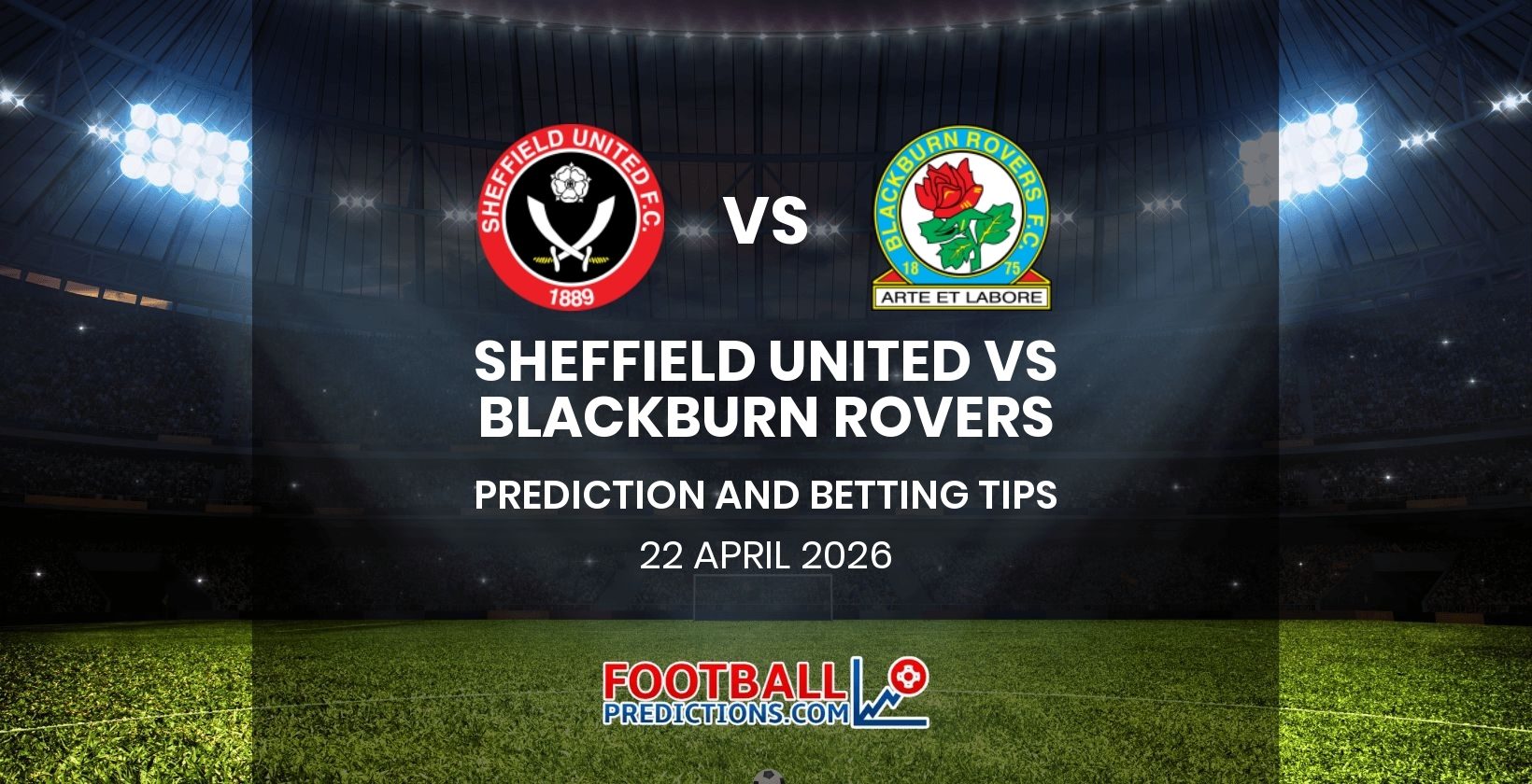 Sheffield United vs Blackburn Rovers Prediction and Betting Tips 22 April 2026