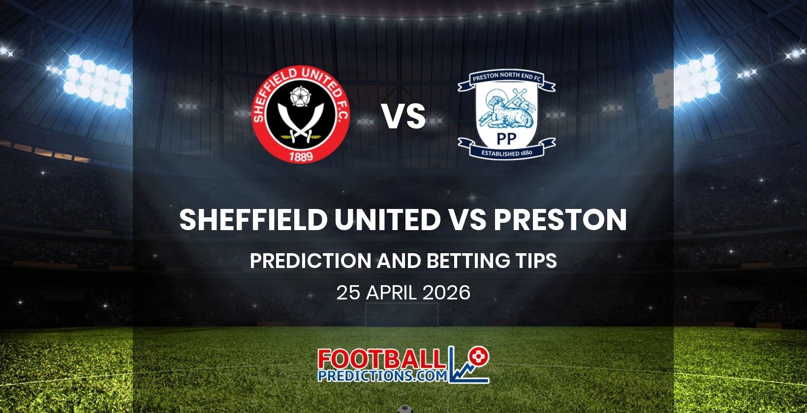 Sheffield United vs Preston Prediction and Betting Tips 25 April 2026