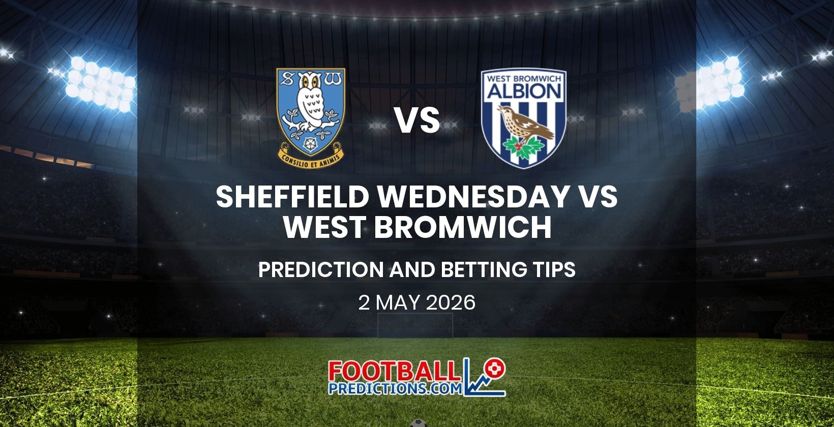 Sheffield Wednesday vs West Bromwich Prediction and Betting Tips 2 May 2026