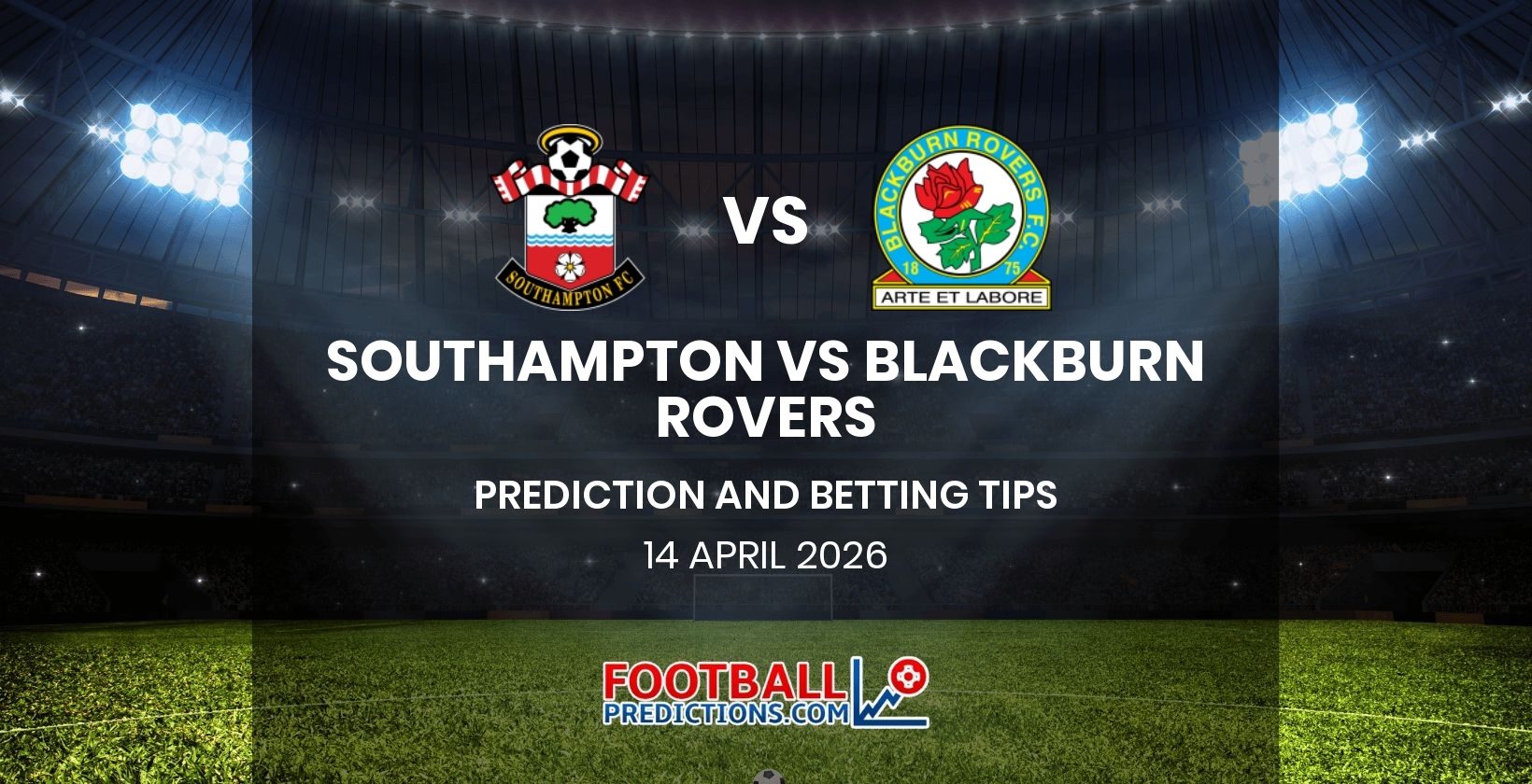Southampton vs Blackburn Rovers Prediction and Betting Tips 14 April 2026