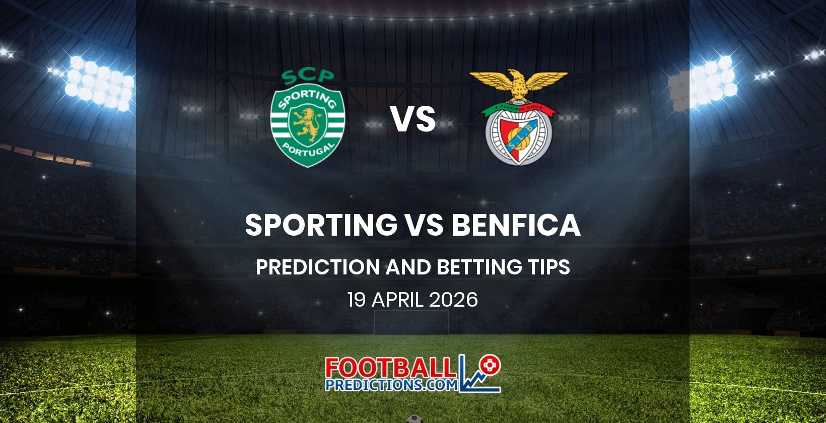 Sporting vs Benfica Prediction and Betting Tips 19 April 2026