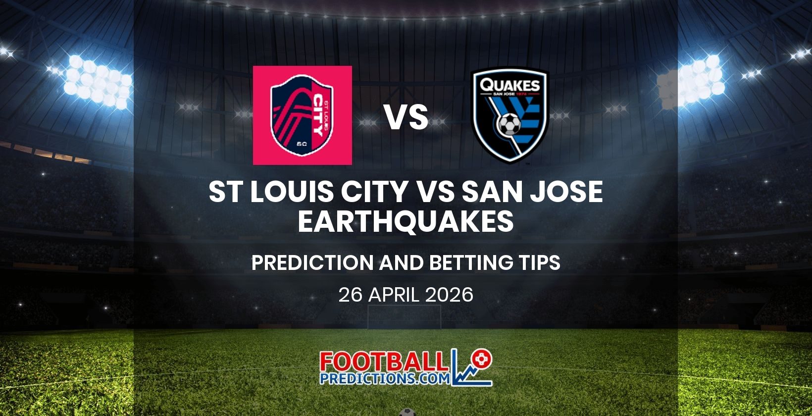St Louis City vs San Jose Earthquakes Prediction and Betting Tips 26 April 2026