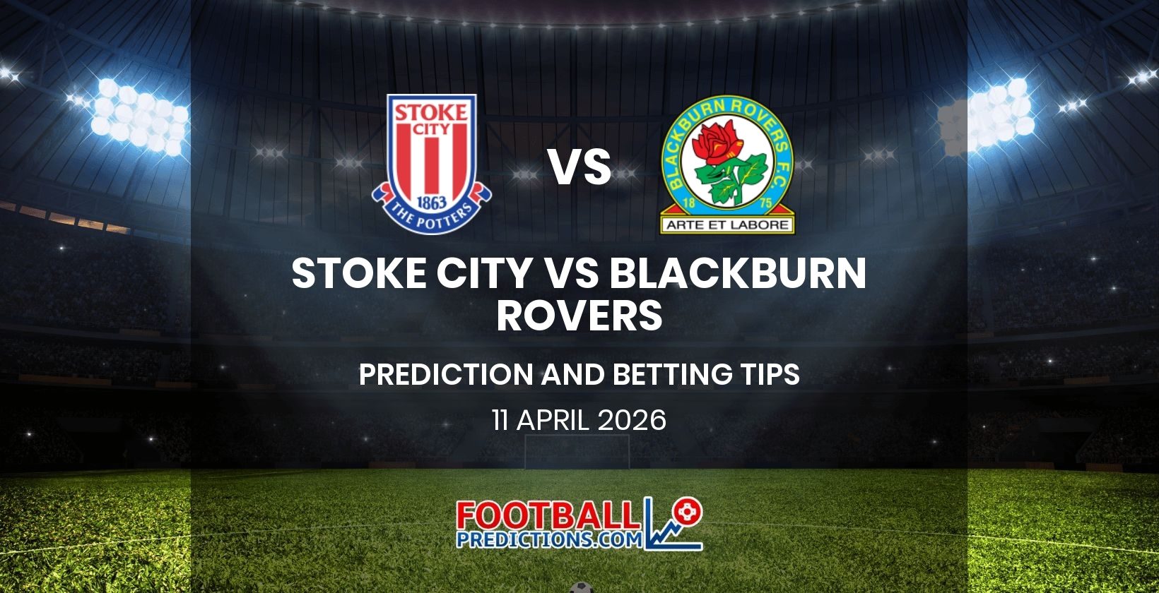Stoke City vs Blackburn Rovers Prediction and Betting Tips 11 April 2026