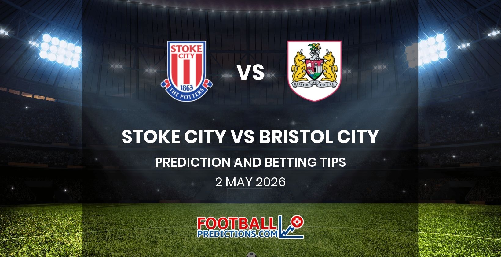 Stoke City vs Bristol City Prediction and Betting Tips 2 May 2026