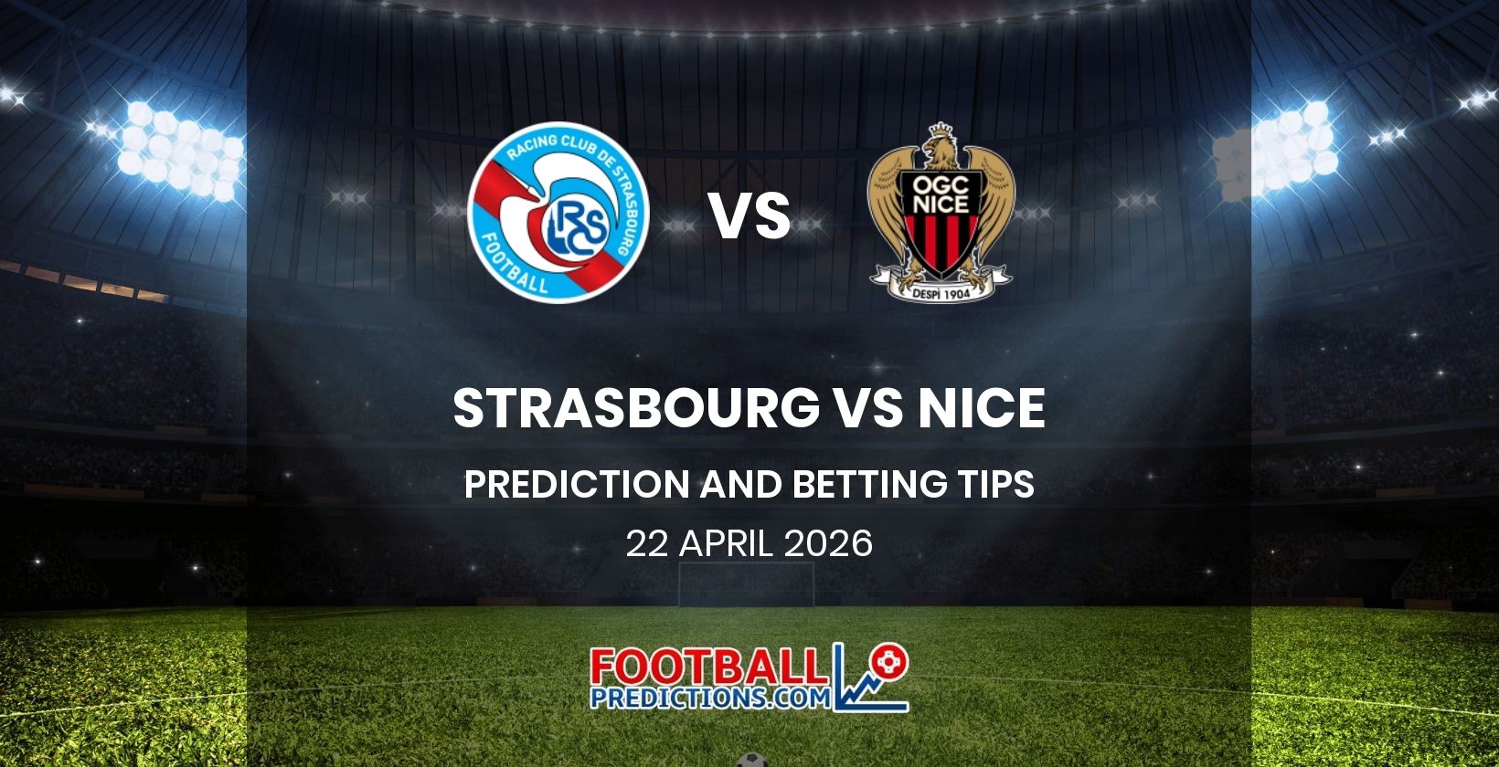 Strasbourg vs Nice Prediction and Betting Tips 22 April 2026