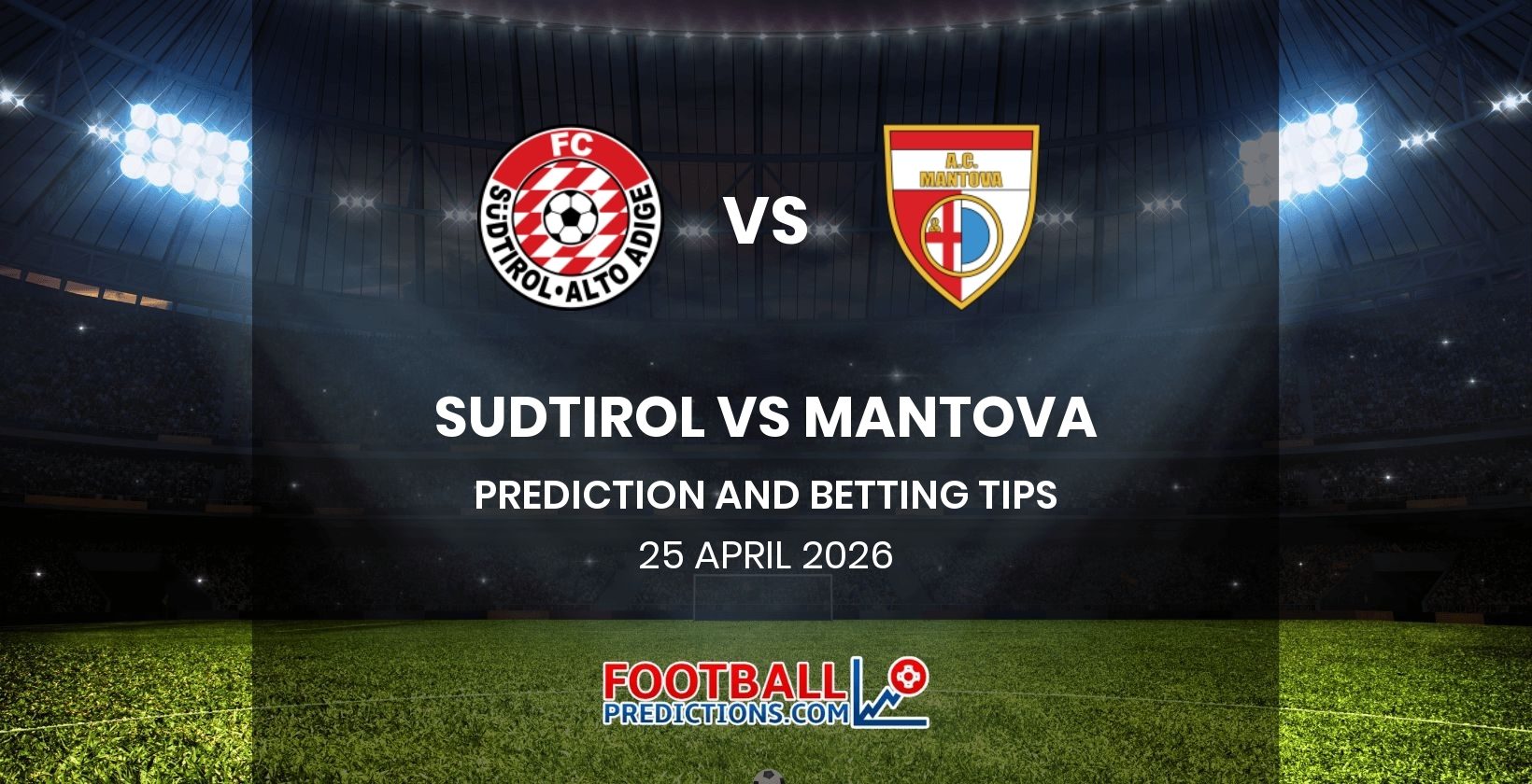Sudtirol vs Mantova Prediction and Betting Tips 25 April 2026