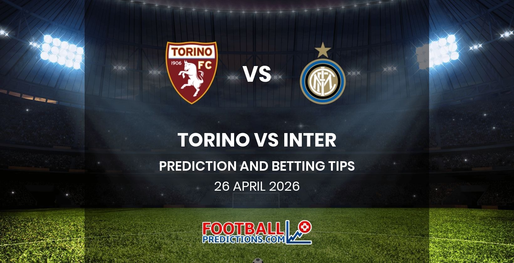 Torino vs Inter Prediction and Betting Tips 26 April 2026