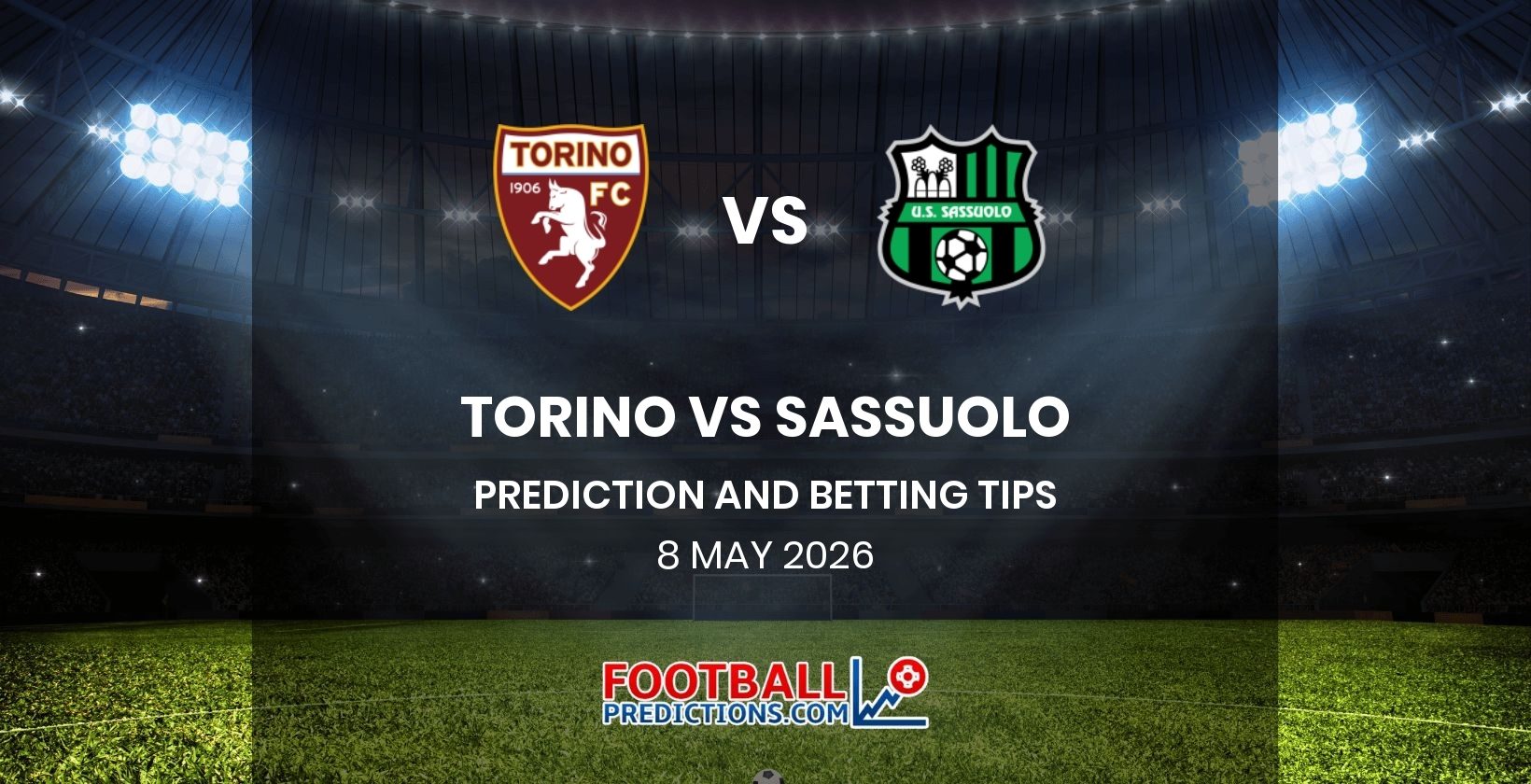 Torino vs Sassuolo Prediction and Betting Tips 8 May 2026