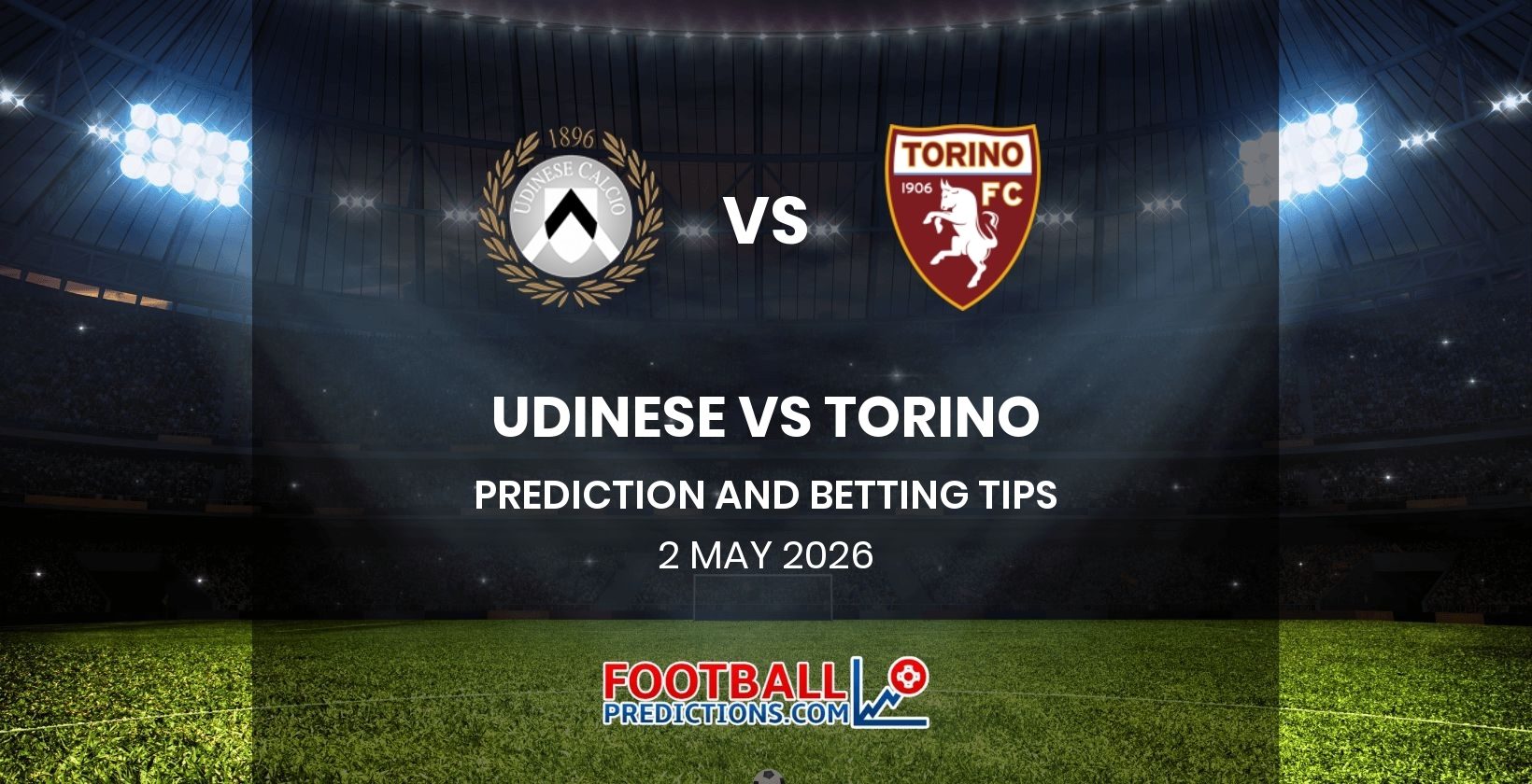 Udinese vs Torino Prediction and Betting Tips 2 May 2026
