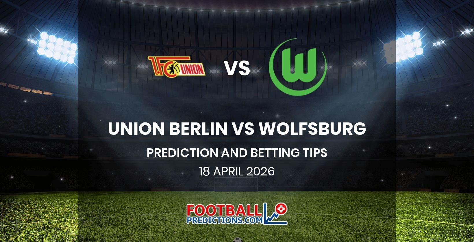 Union Berlin vs Wolfsburg Prediction and Betting Tips 18 April 2026