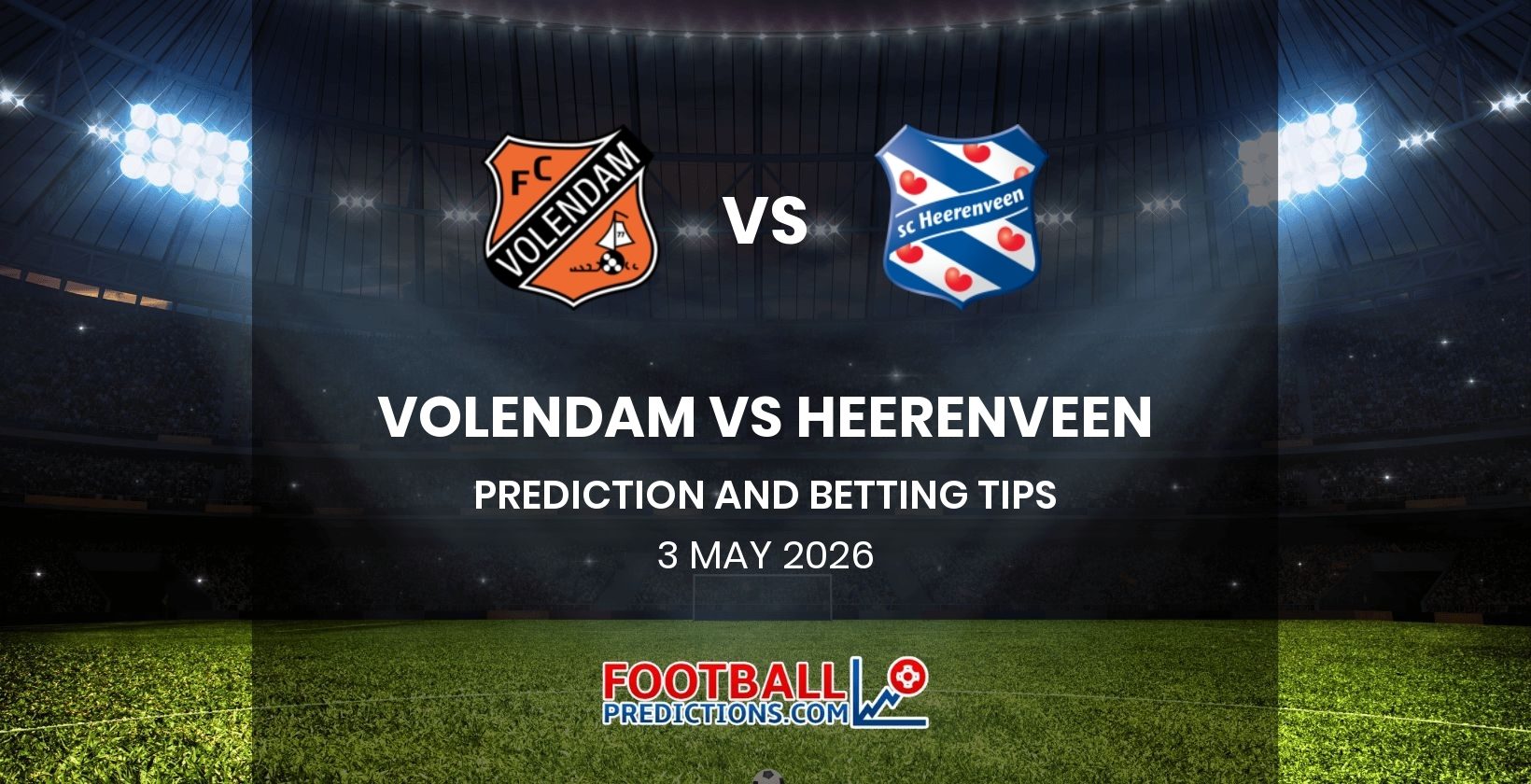 Volendam vs Heerenveen Prediction and Betting Tips 3 May 2026