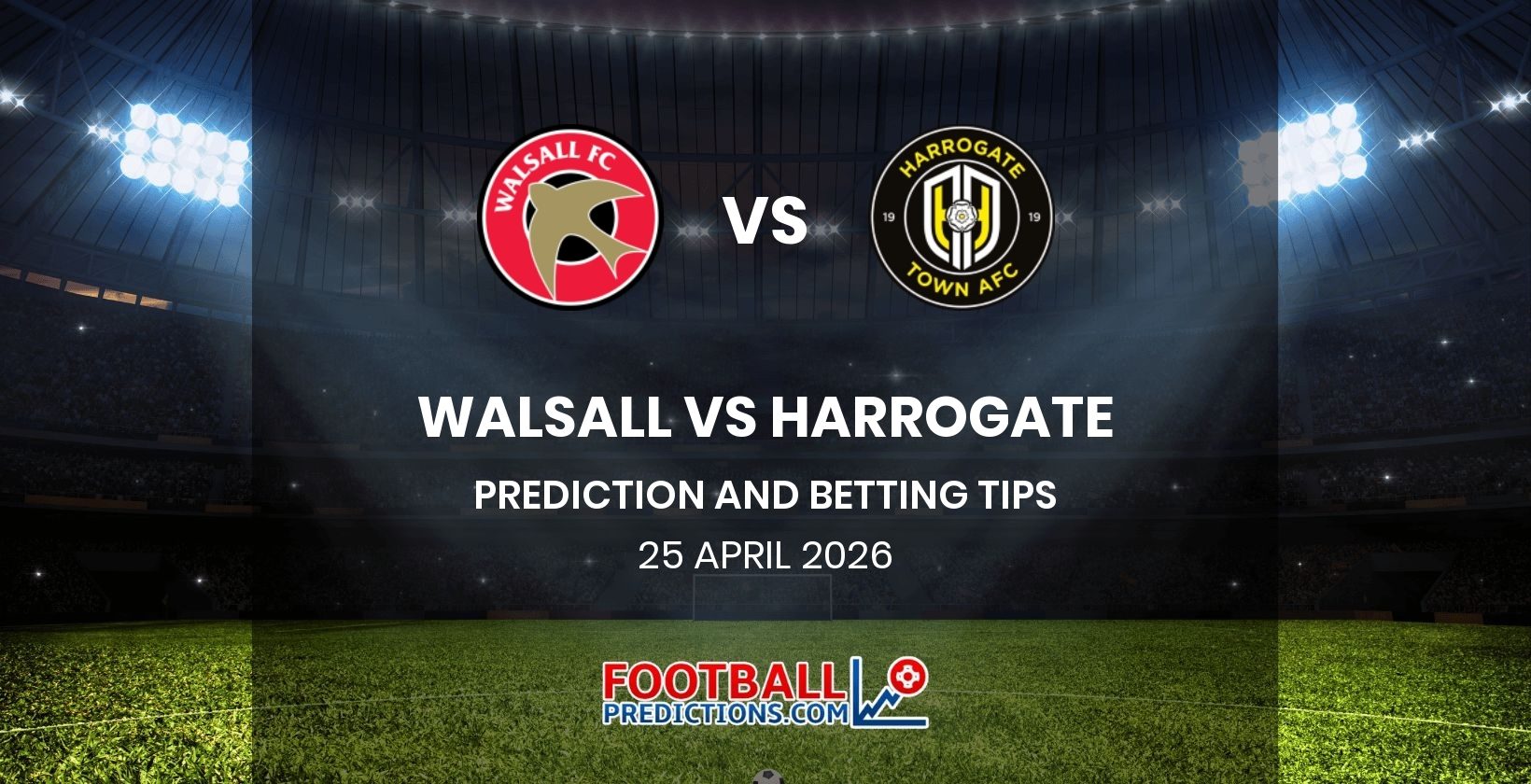 Walsall vs Harrogate Prediction and Betting Tips 25 April 2026