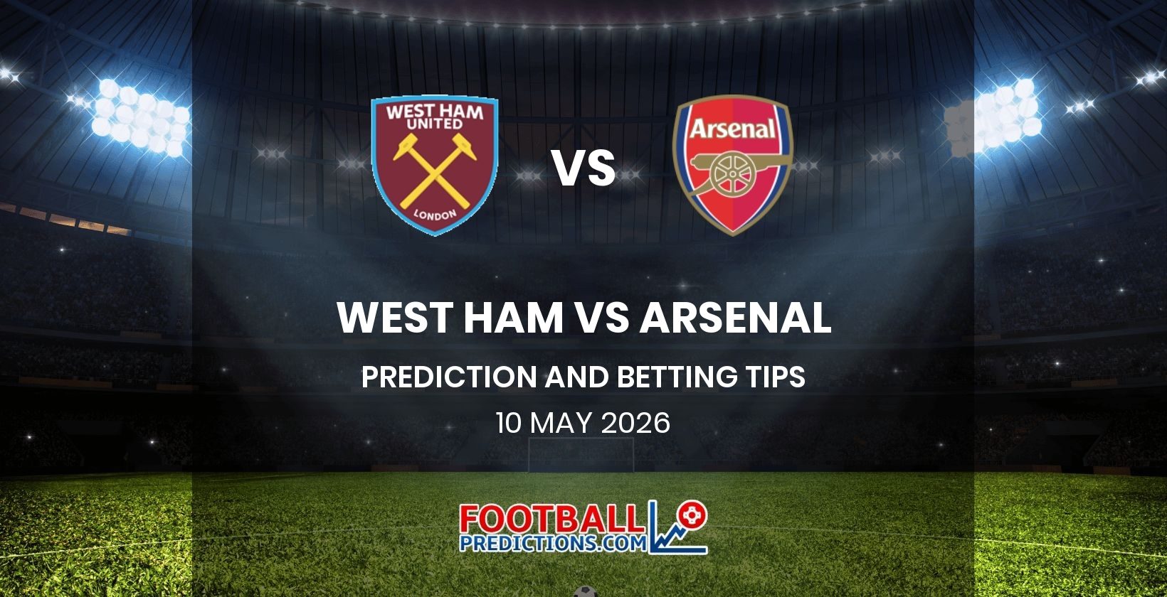 West Ham vs Arsenal Prediction and Betting Tips 10 May 2026