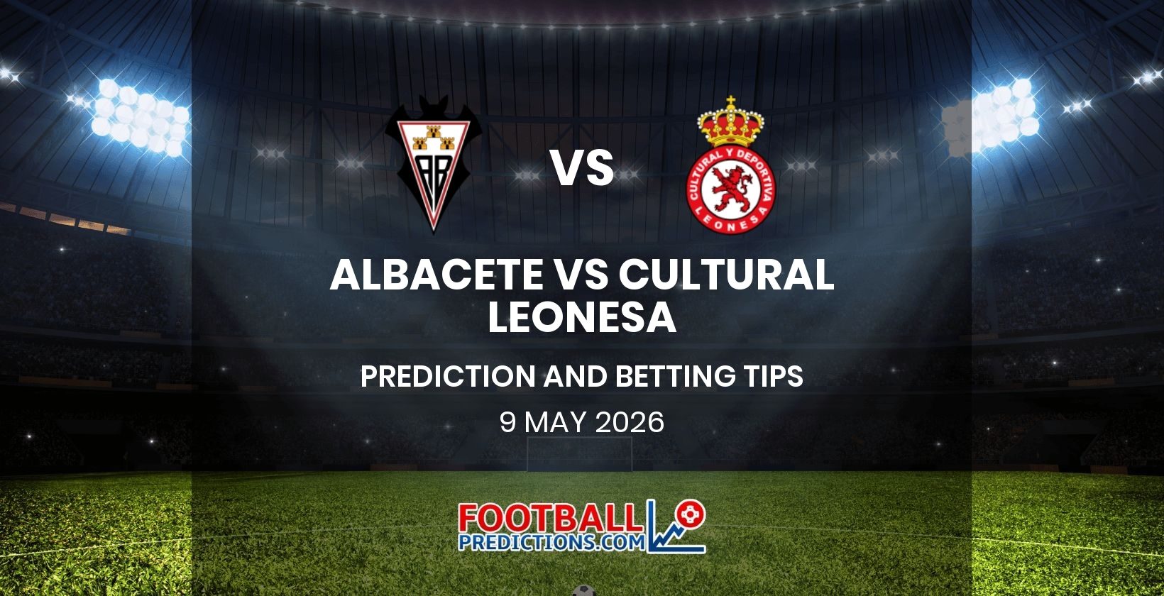 Albacete vs Cultural Leonesa Prediction and Betting Tips 9 May 2026