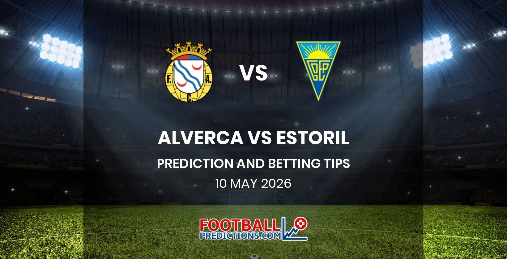 Alverca vs Estoril Prediction and Betting Tips 10 May 2026