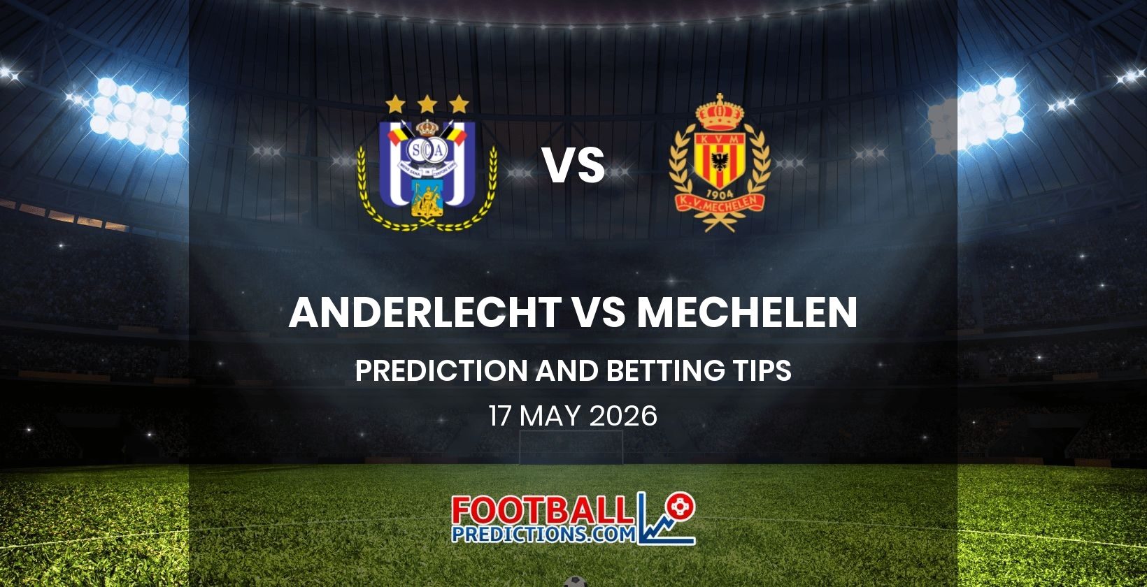 Anderlecht vs Mechelen Prediction and Betting Tips 17 May 2026