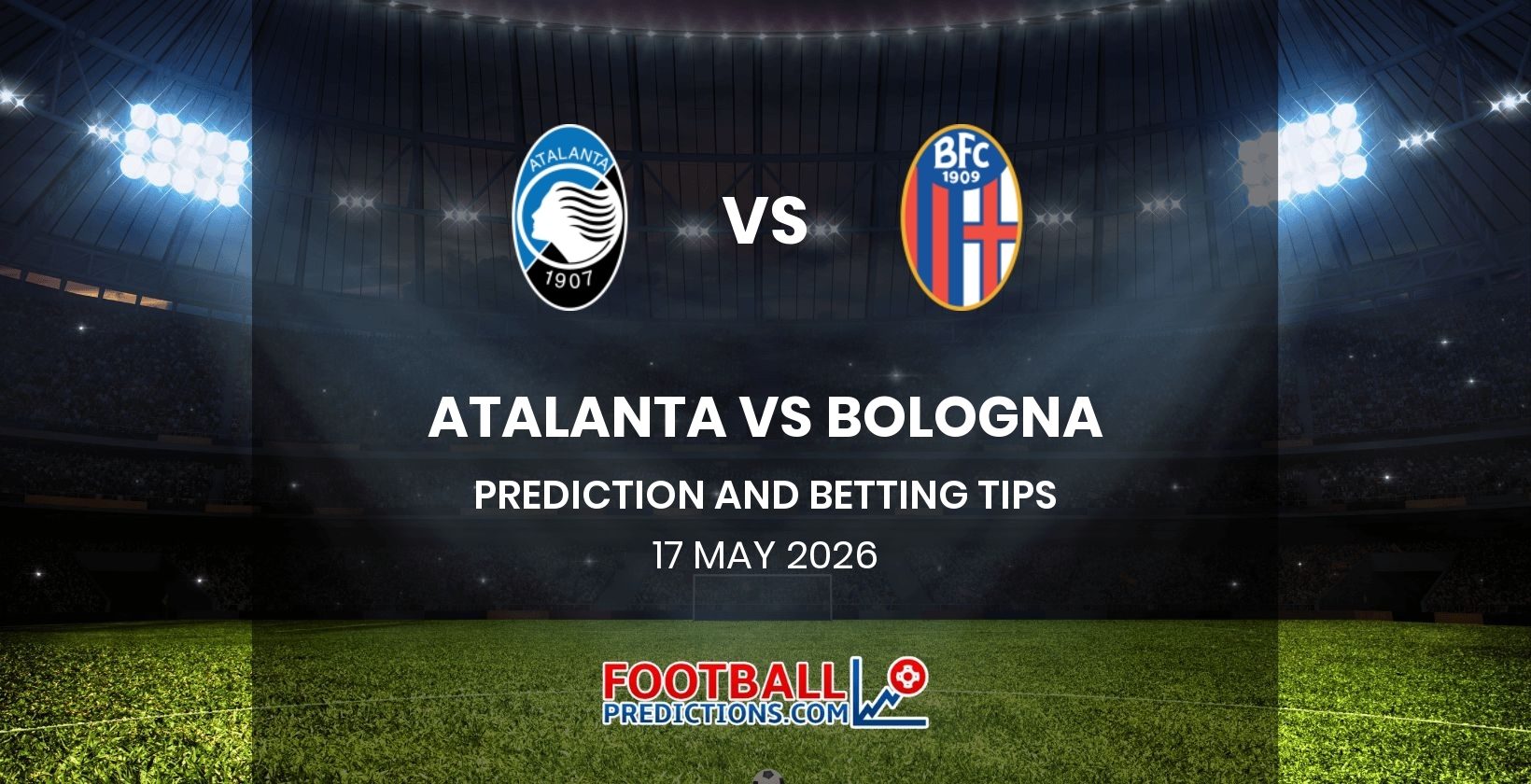 Atalanta vs Bologna Prediction and Betting Tips 17 May 2026