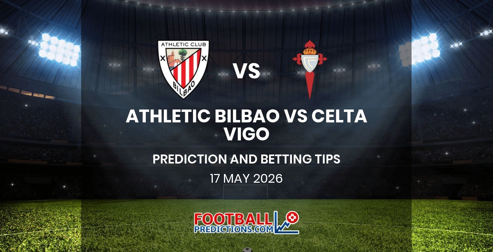 Athletic Bilbao vs Celta Vigo Prediction and Betting Tips 17 May 2026