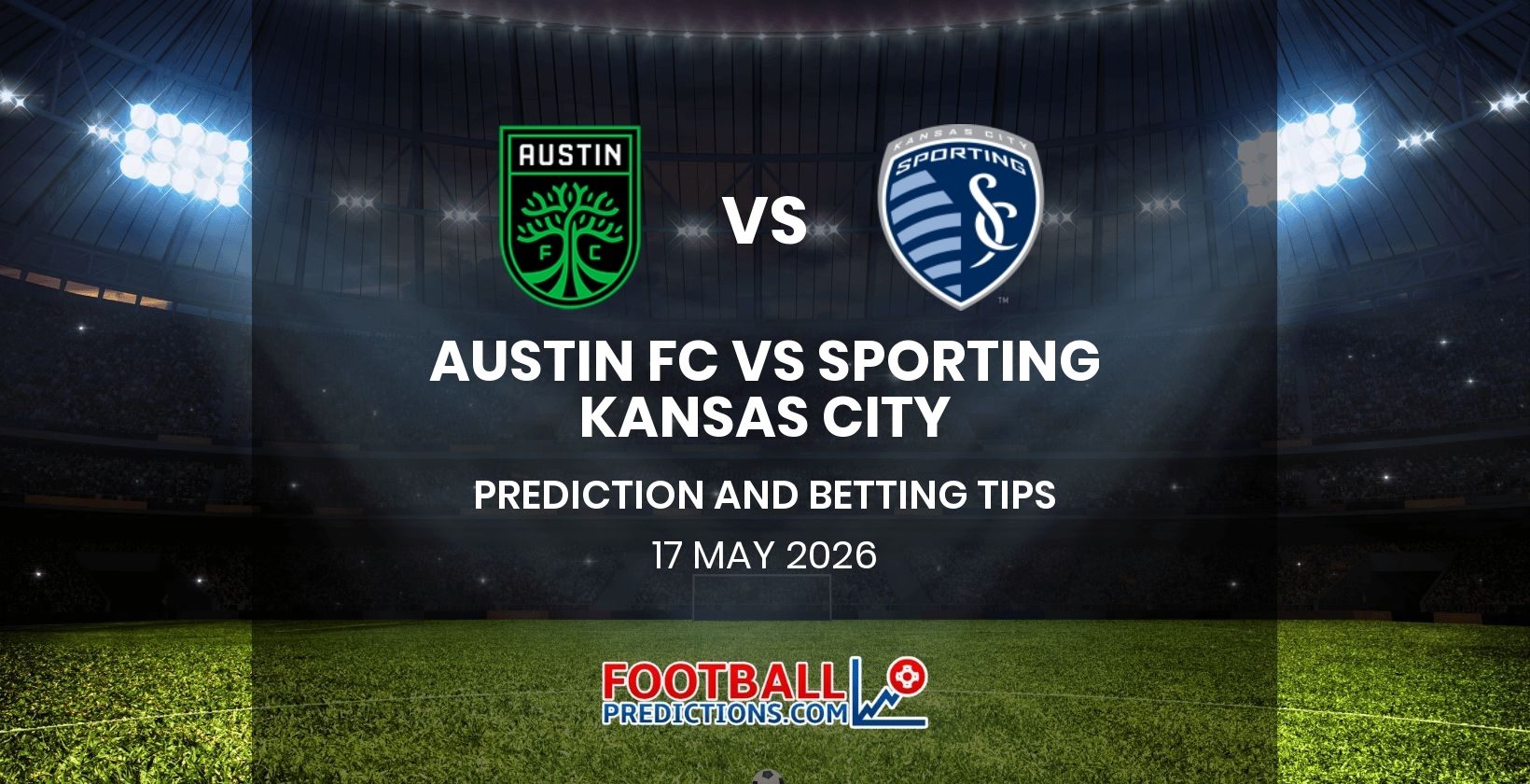 Austin FC vs Sporting Kansas City Prediction and Betting Tips 17 May 2026