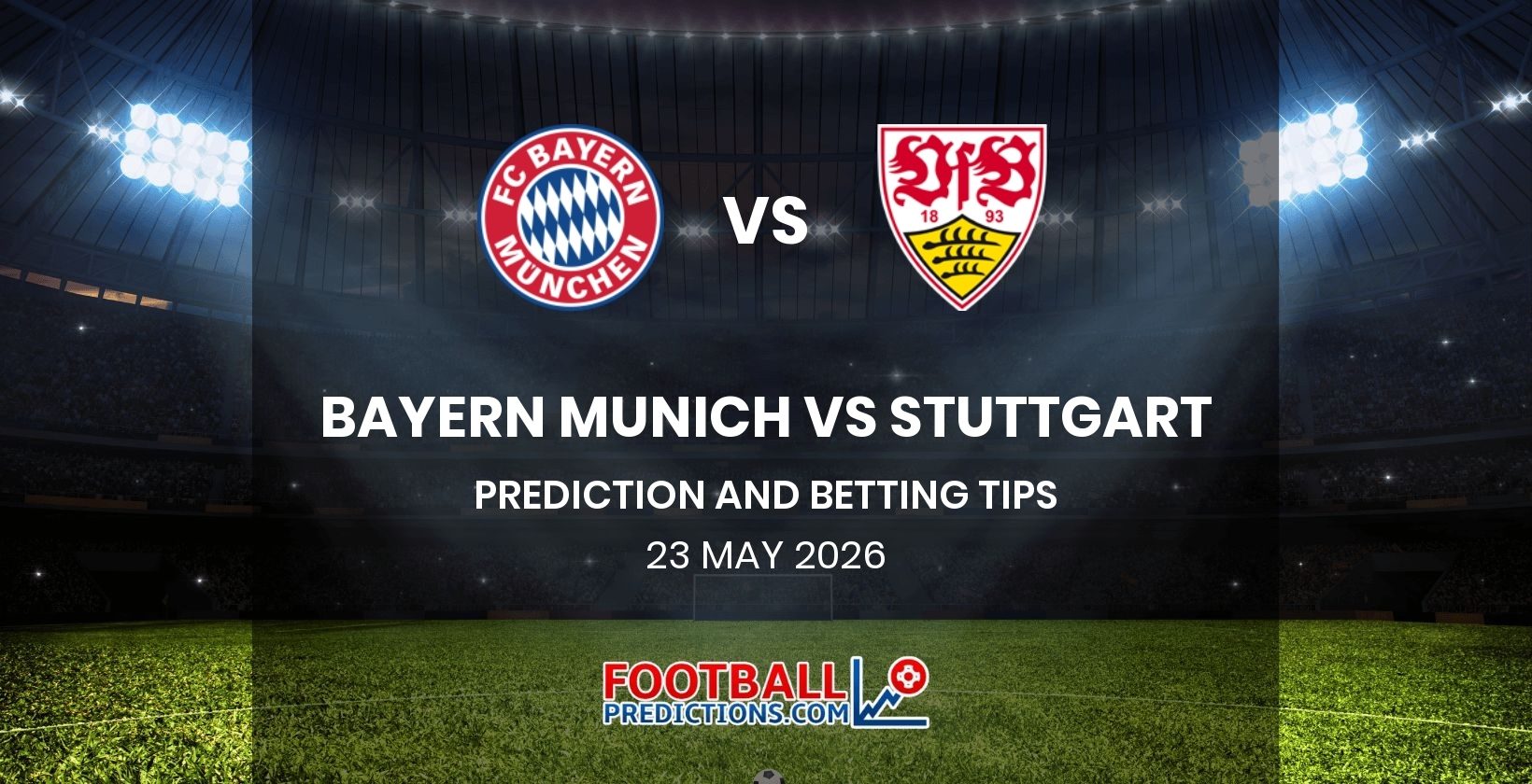 Bayern Munich vs Stuttgart Prediction and Betting Tips 23 May 2026
