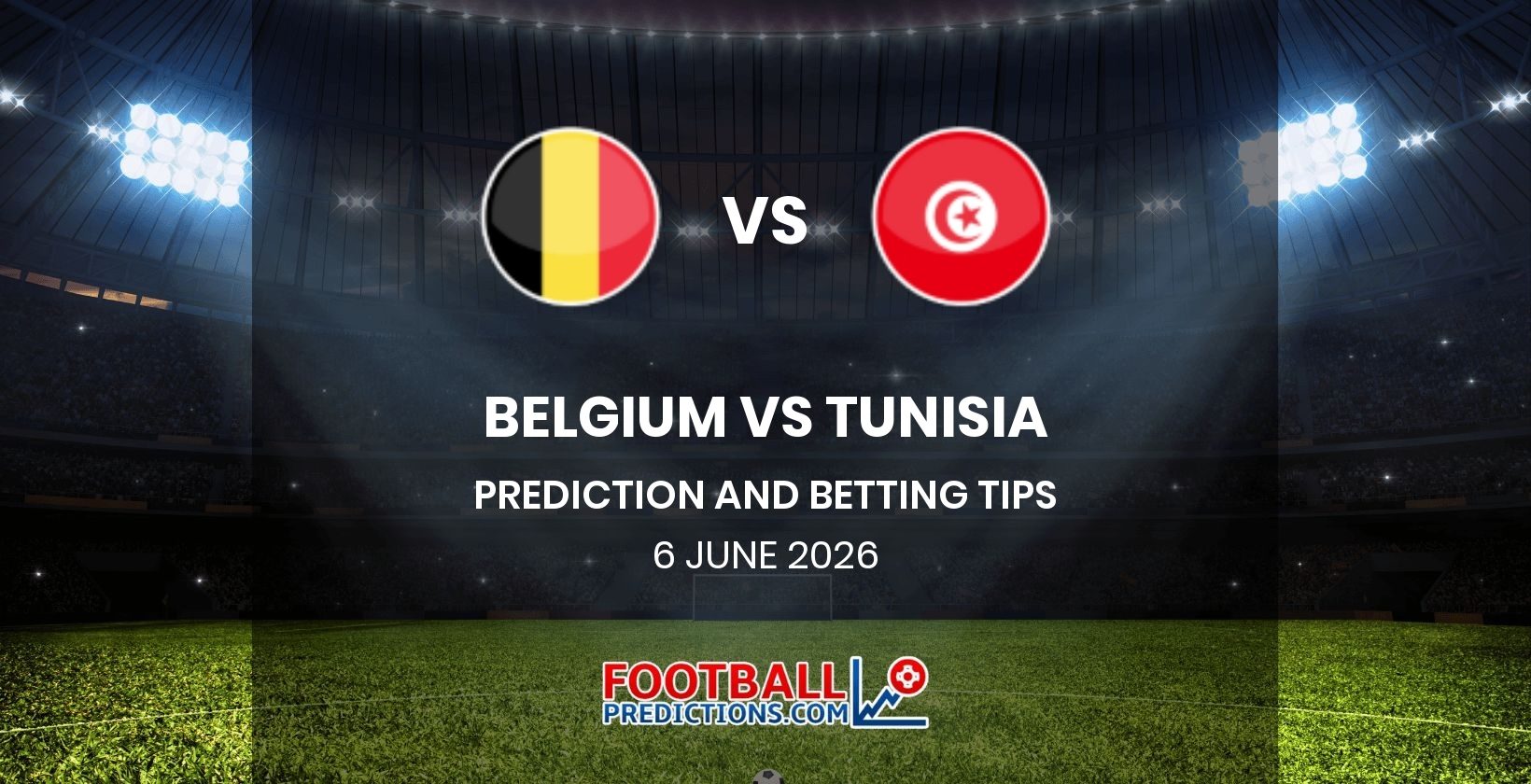 Belgium vs Tunisia Prediction and Betting Tips 6 June 2026
