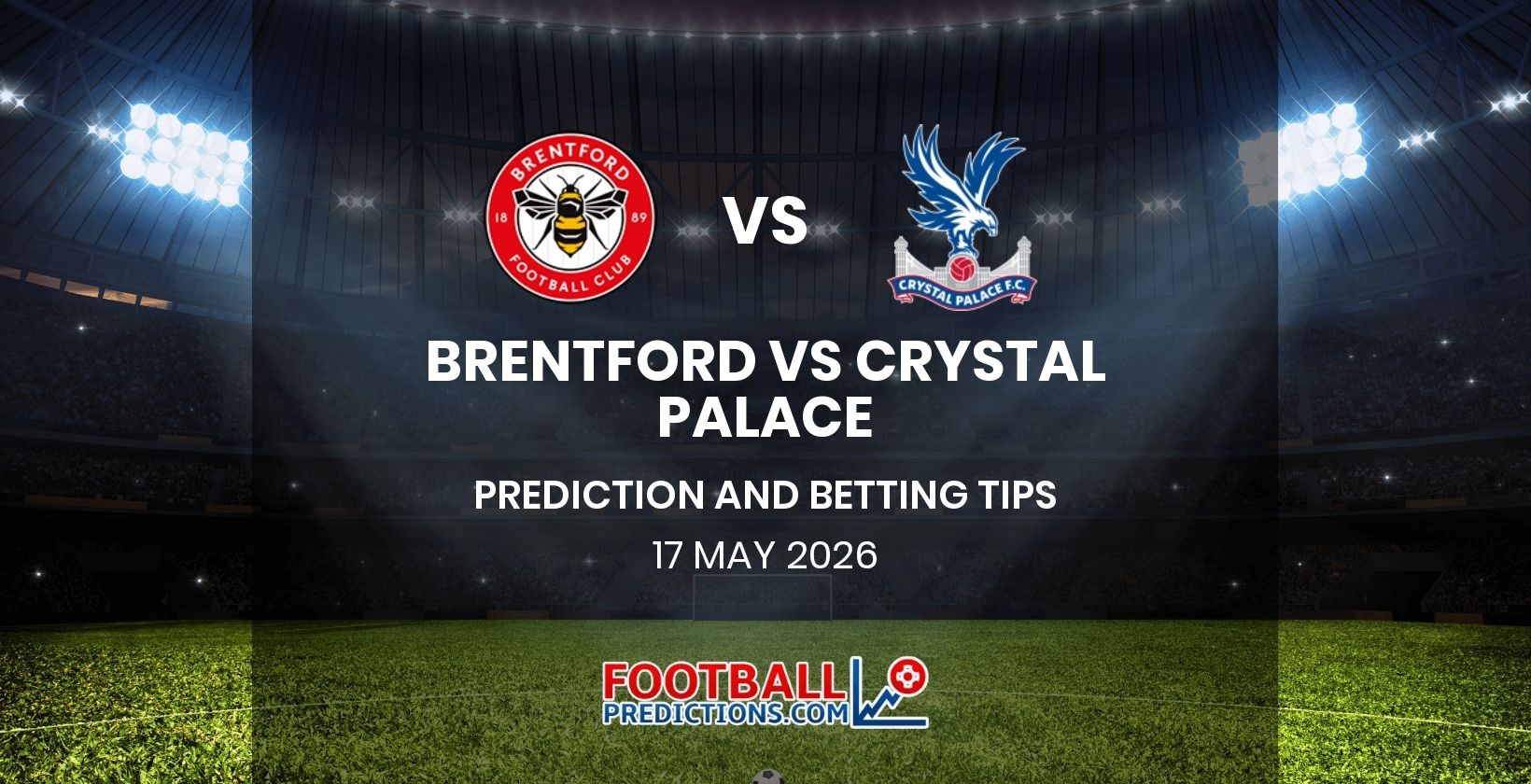 Brentford vs Crystal Palace Prediction and Betting Tips 17 May 2026