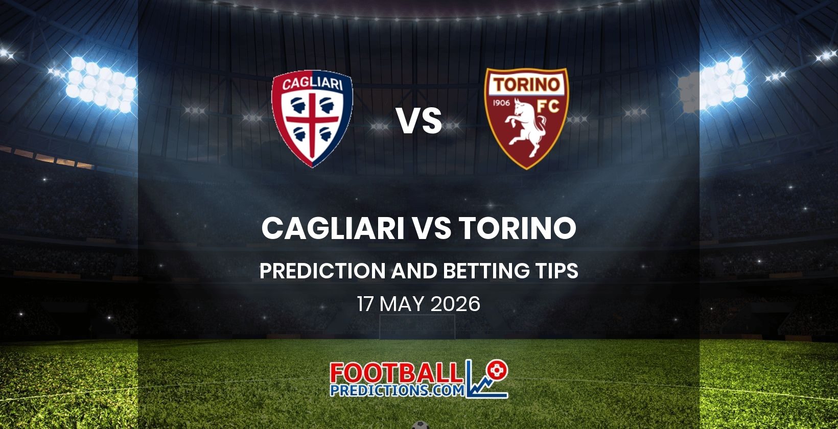 Cagliari vs Torino Prediction and Betting Tips 17 May 2026