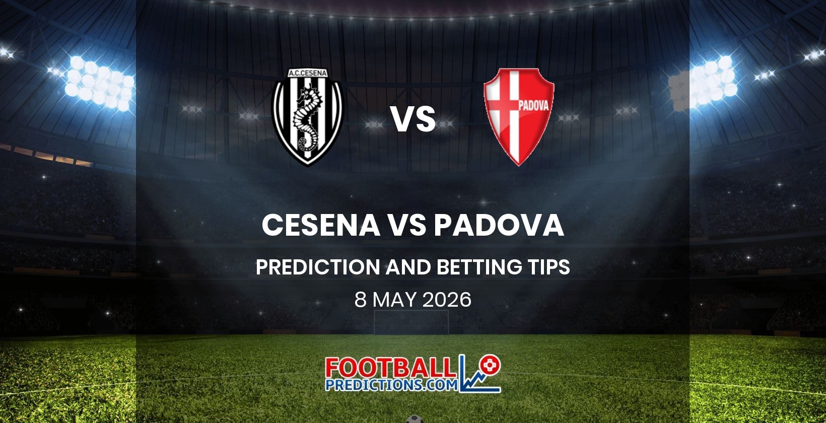 Cesena vs Padova Prediction and Betting Tips 8 May 2026