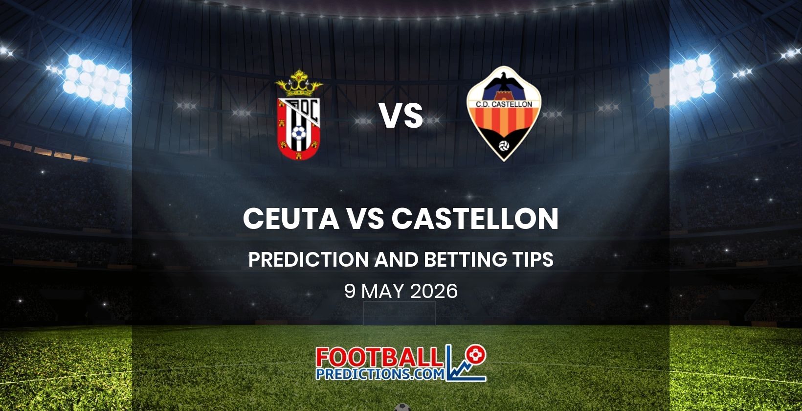 Ceuta vs Castellon Prediction and Betting Tips 9 May 2026