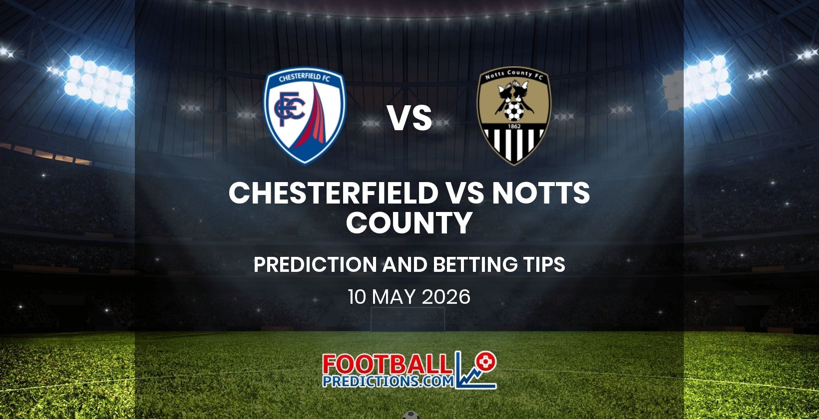 Chesterfield vs Notts County Prediction and Betting Tips 10 May 2026
