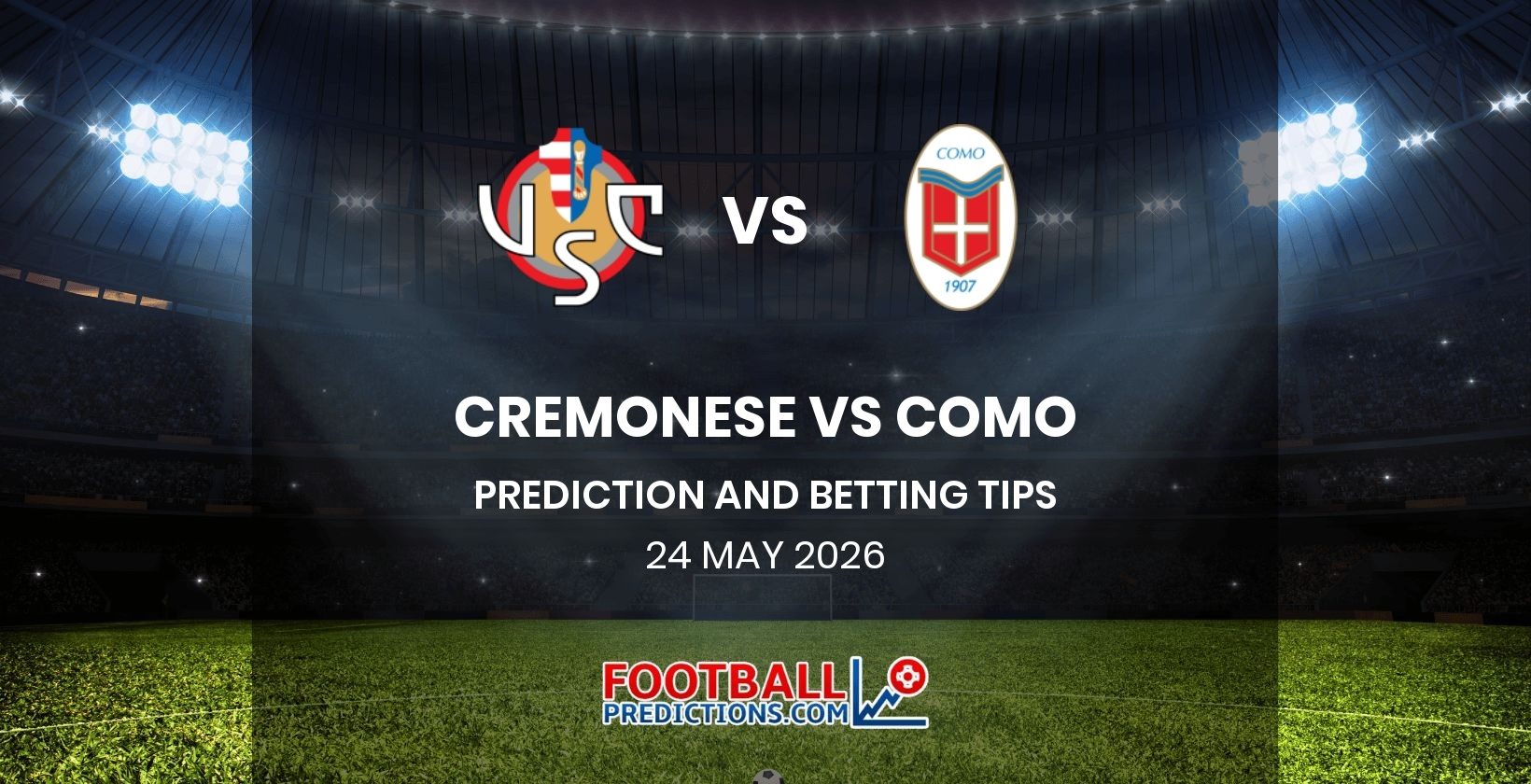 Cremonese vs Como Prediction and Betting Tips 24 May 2026
