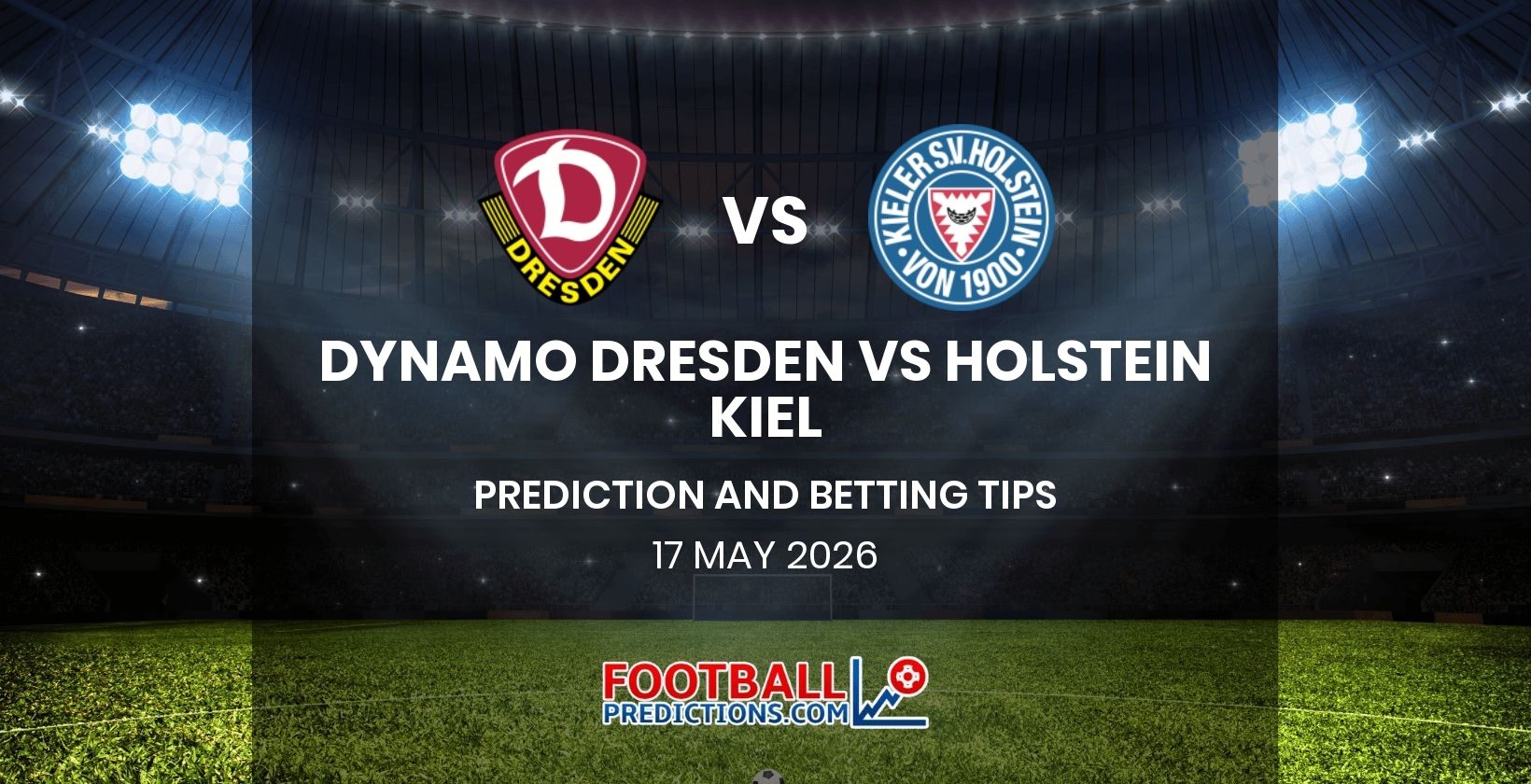 Dynamo Dresden vs Holstein Kiel Prediction and Betting Tips 17 May 2026