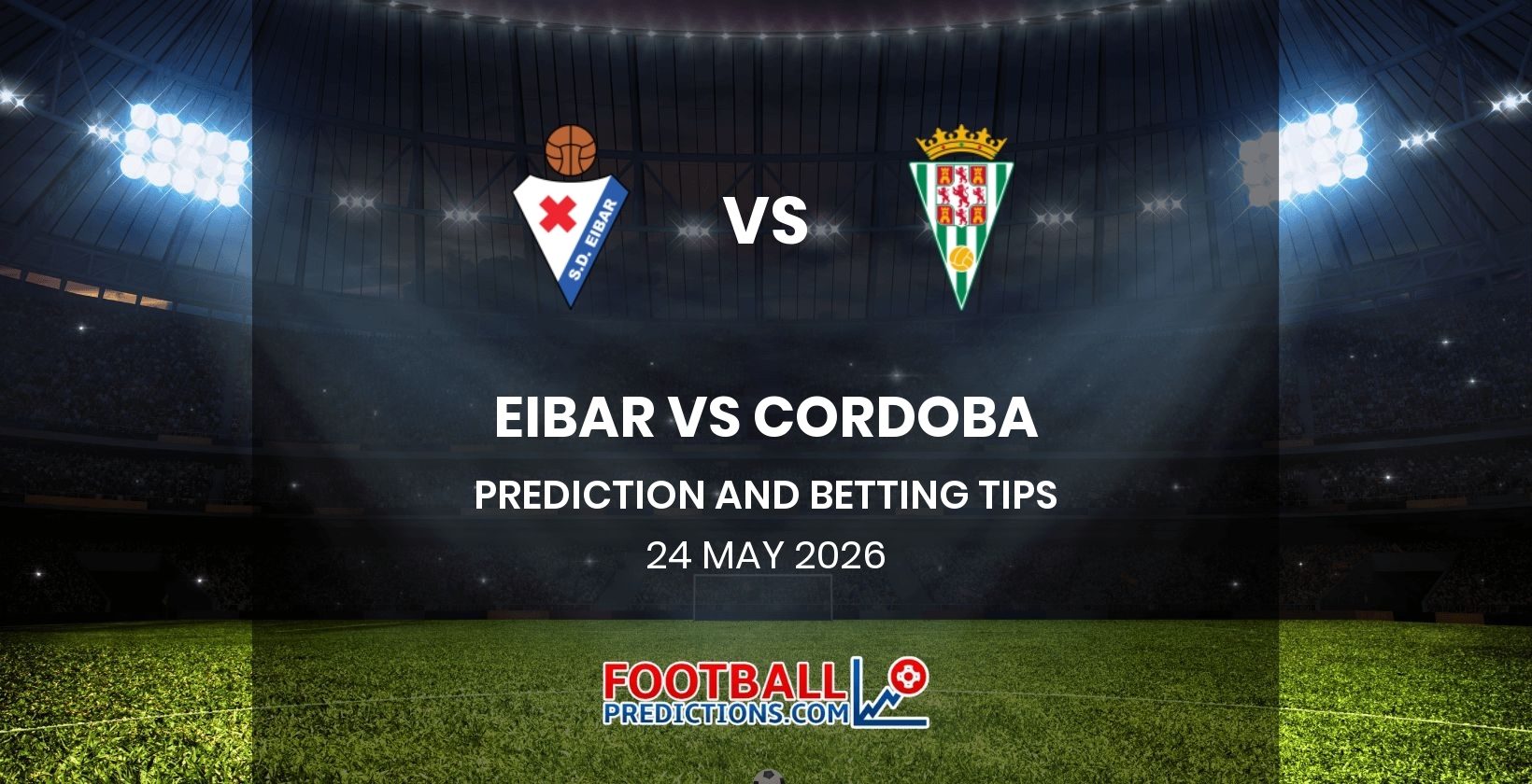 Eibar vs Cordoba Prediction and Betting Tips 24 May 2026