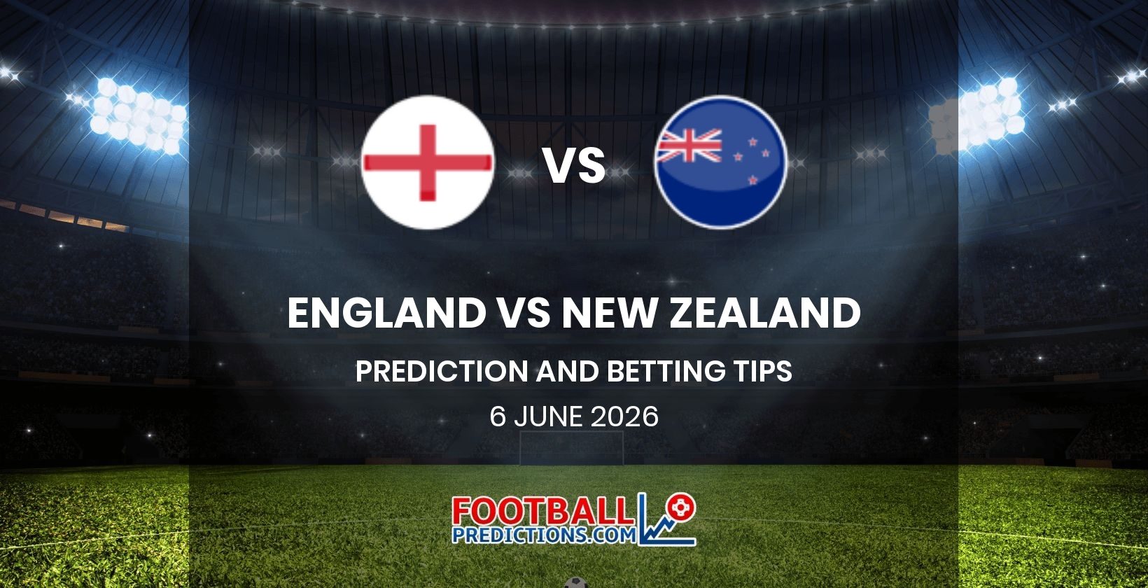 England vs New Zealand Prediction and Betting Tips 6 June 2026