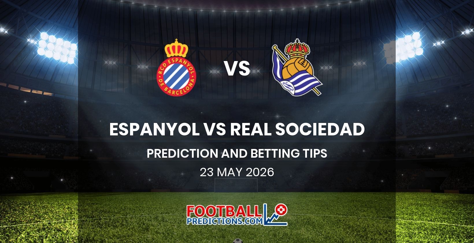 Espanyol vs Real Sociedad Prediction and Betting Tips 23 May 2026