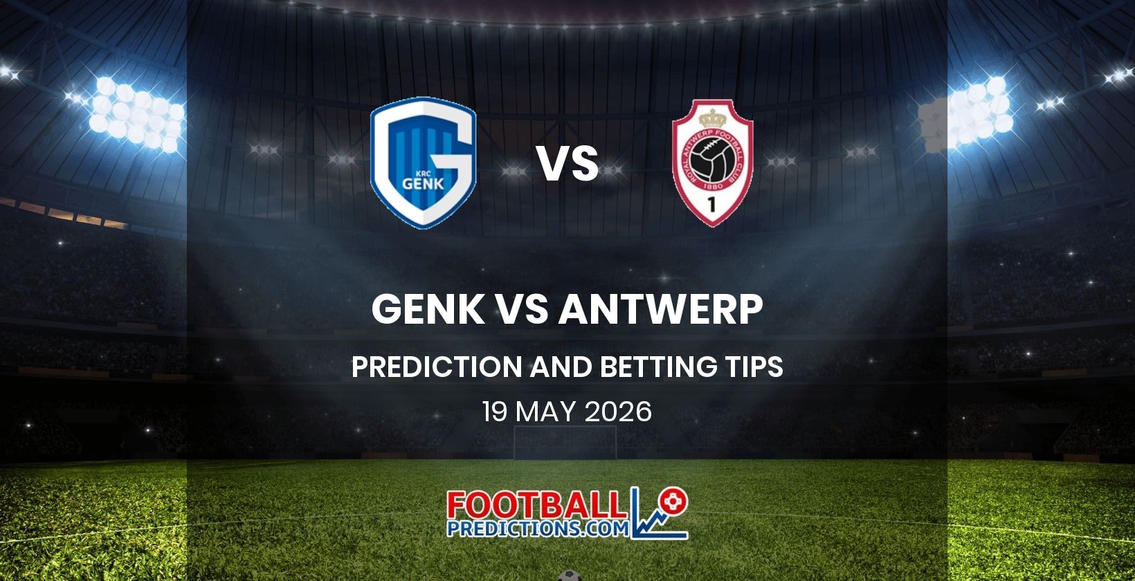 Genk vs Antwerp Prediction and Betting Tips 19 May 2026