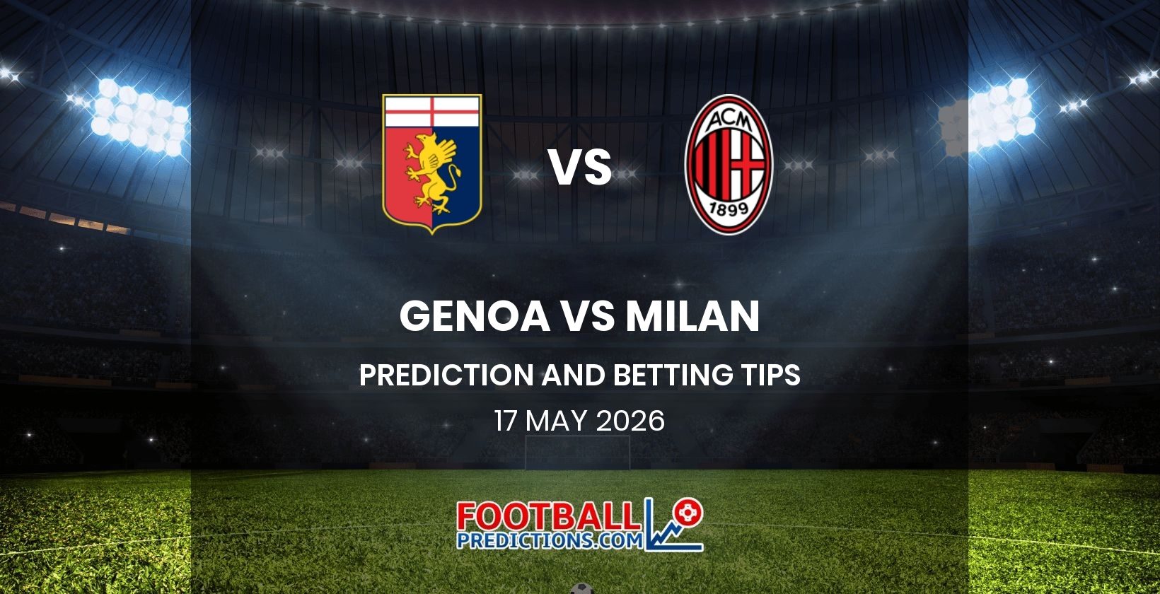 Genoa vs Milan Prediction and Betting Tips 17 May 2026
