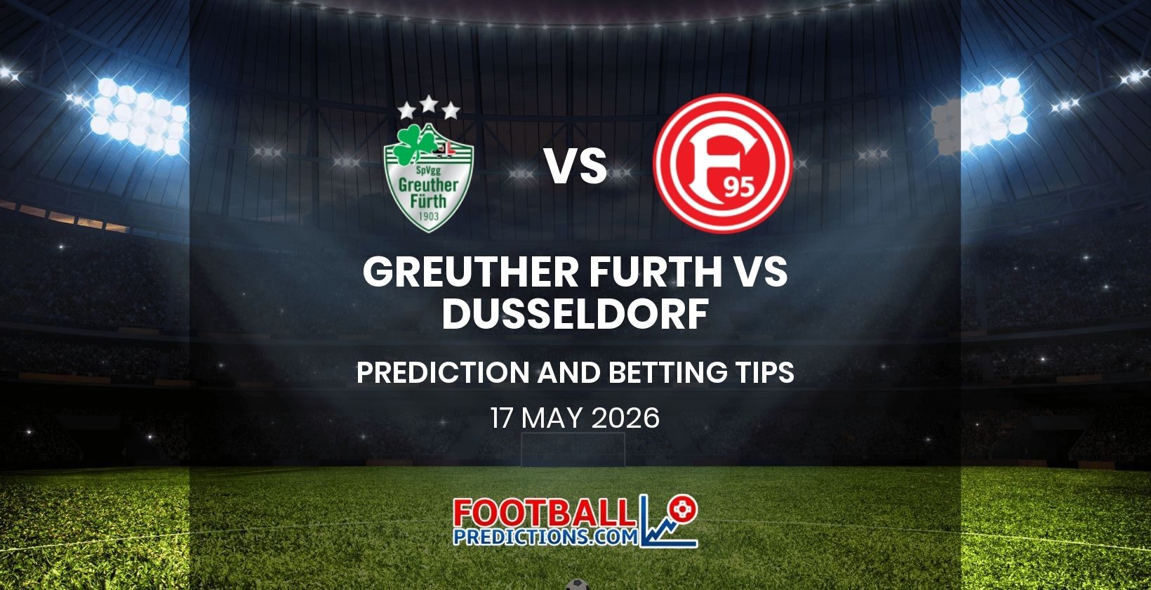 Greuther Furth vs Dusseldorf Prediction and Betting Tips 17 May 2026