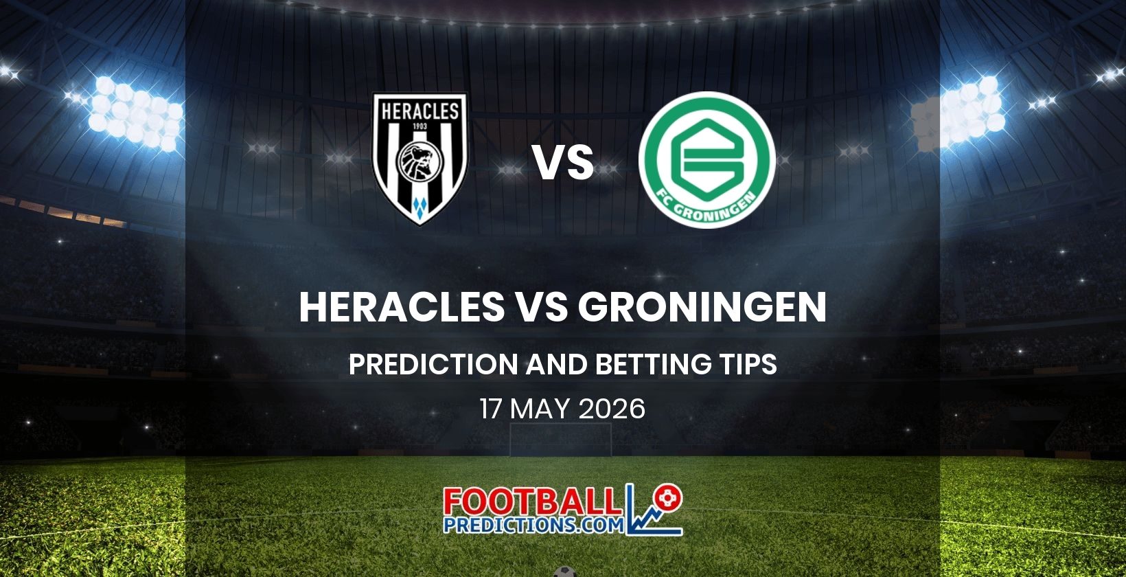 Heracles vs Groningen Prediction and Betting Tips 17 May 2026
