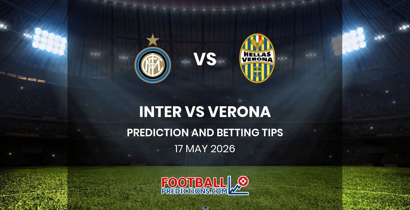Inter vs Verona Prediction and Betting Tips 17 May 2026