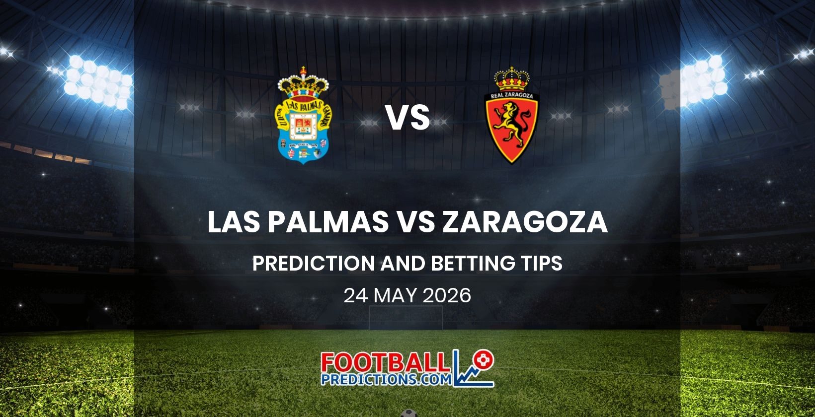 Las Palmas vs Zaragoza Prediction and Betting Tips 24 May 2026