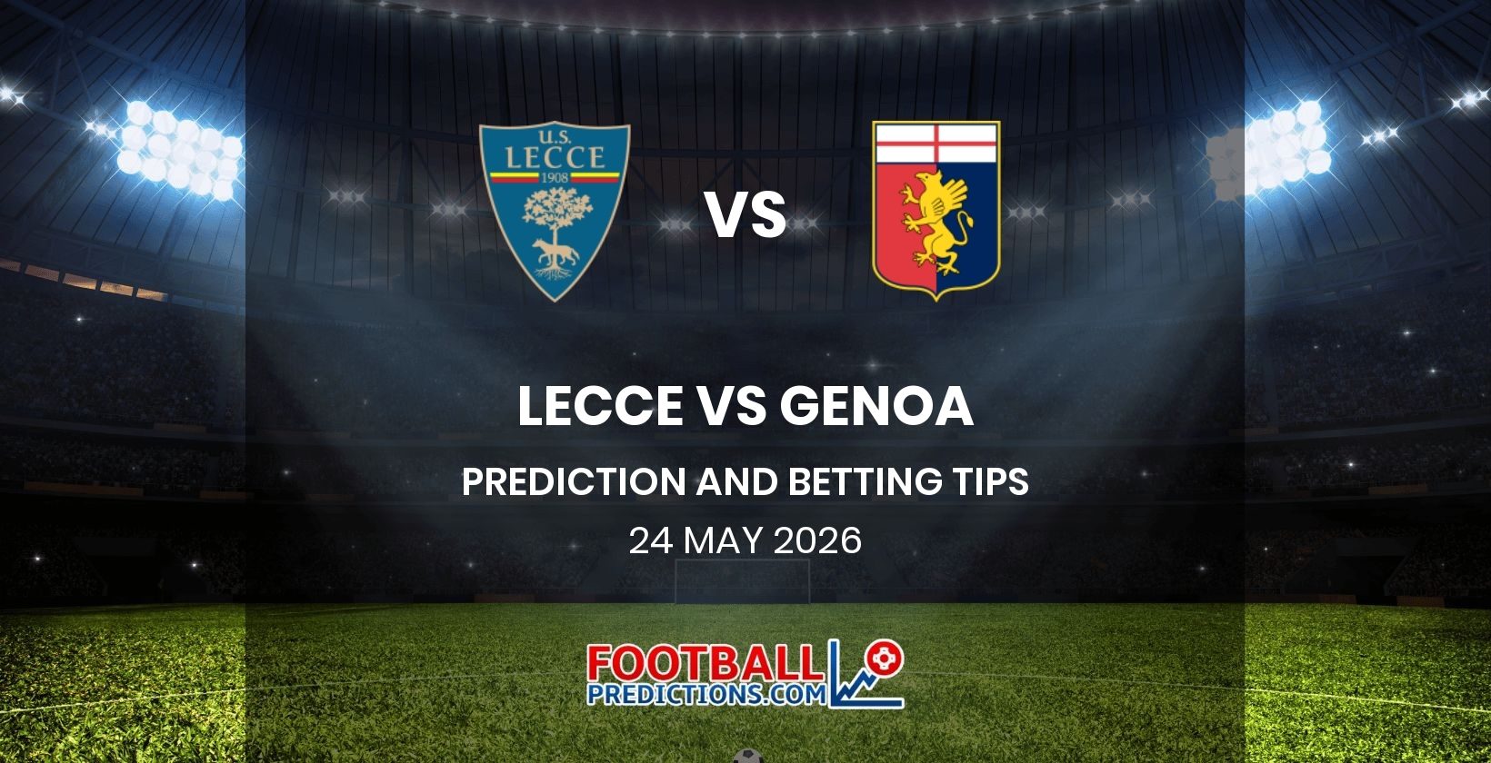 Lecce vs Genoa Prediction and Betting Tips 24 May 2026
