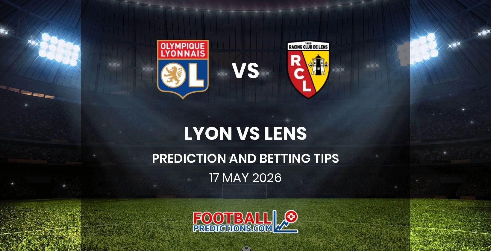 Lyon vs Lens Prediction and Betting Tips 17 May 2026