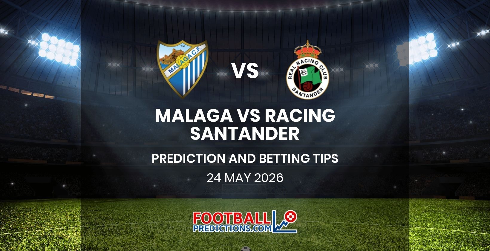 Malaga vs Racing Santander Prediction and Betting Tips 24 May 2026