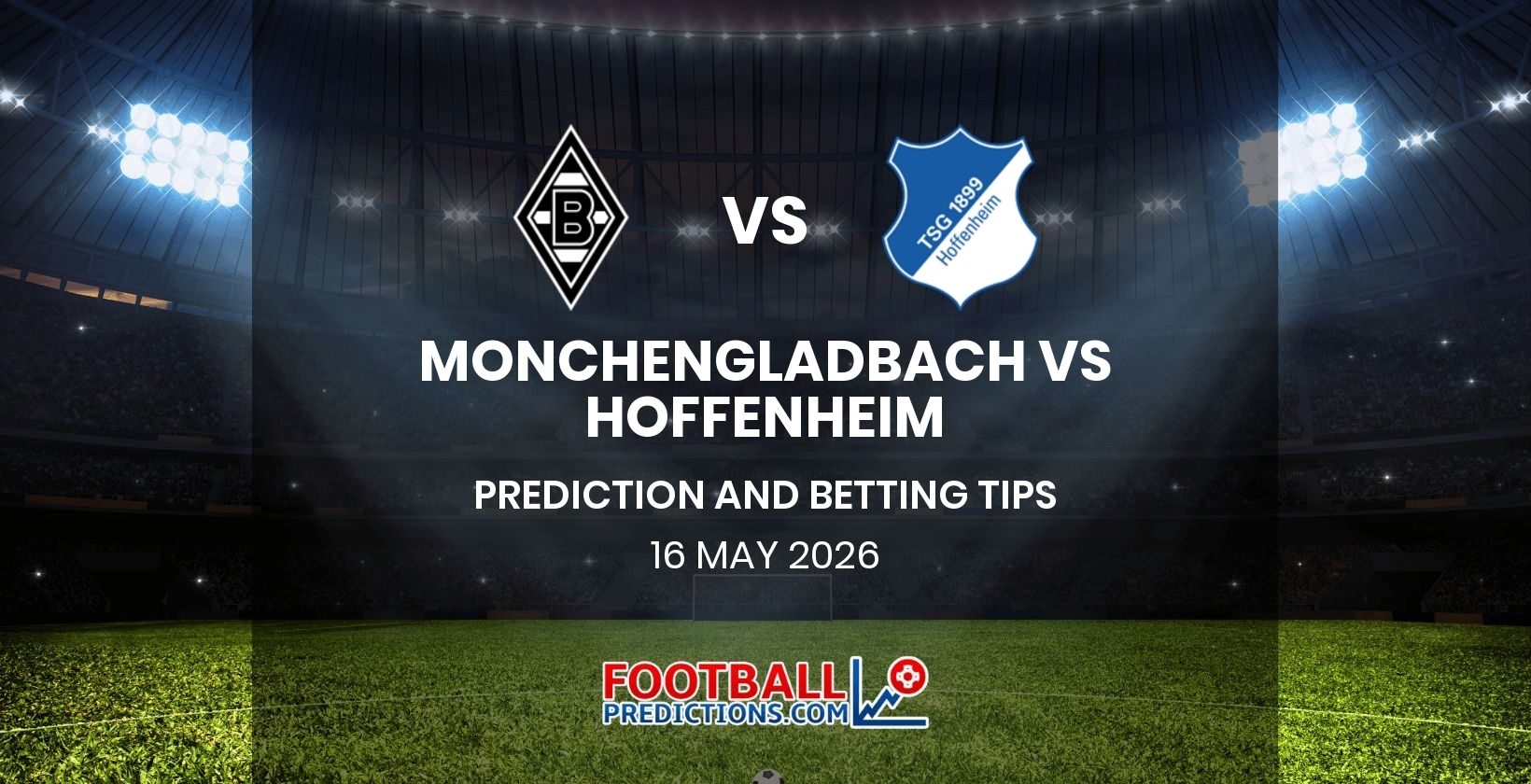 Monchengladbach vs Hoffenheim Prediction and Betting Tips 16 May 2026