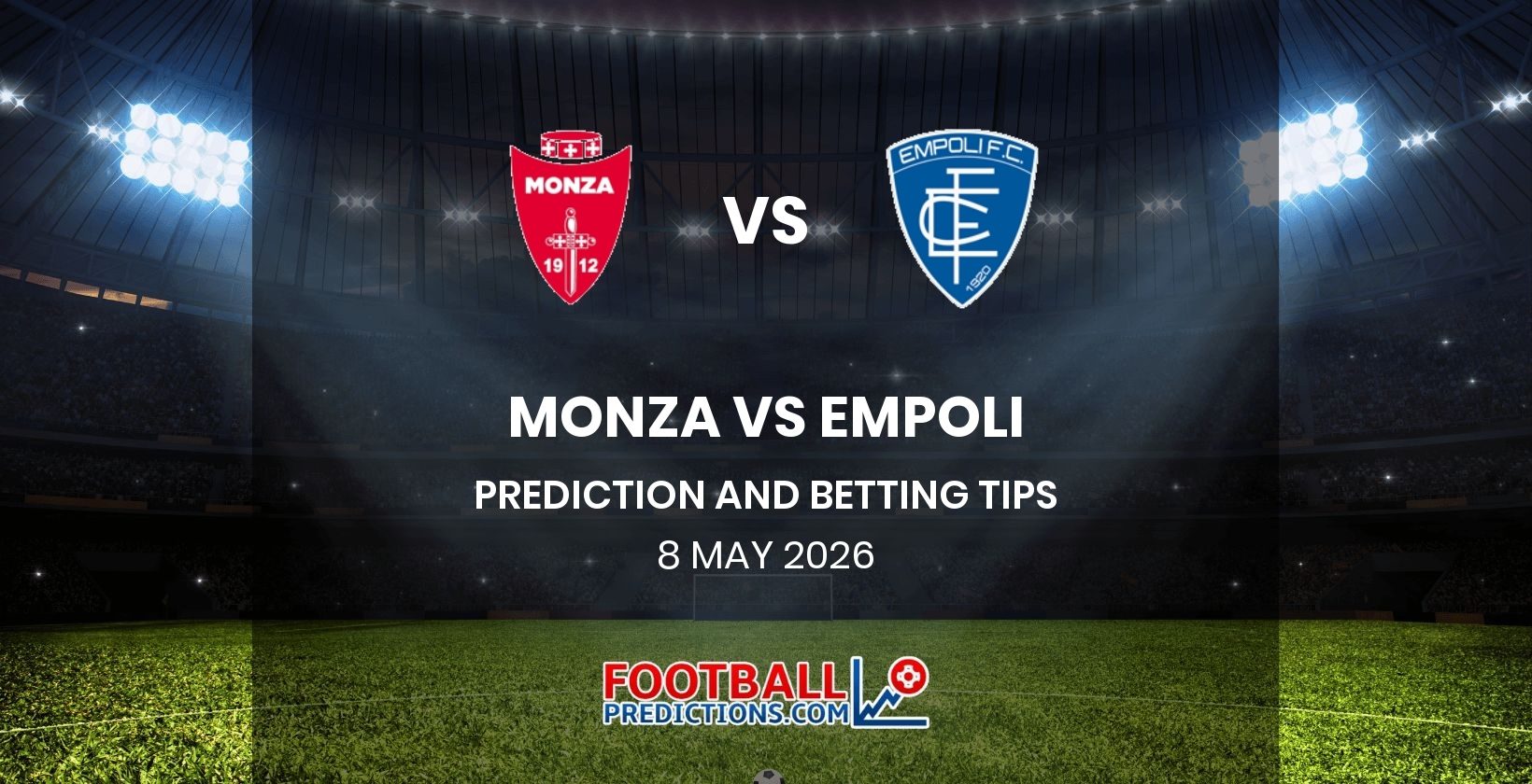 Monza vs Empoli Prediction and Betting Tips 8 May 2026