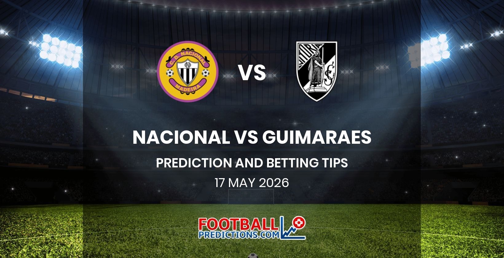 Nacional vs Guimaraes Prediction and Betting Tips 17 May 2026