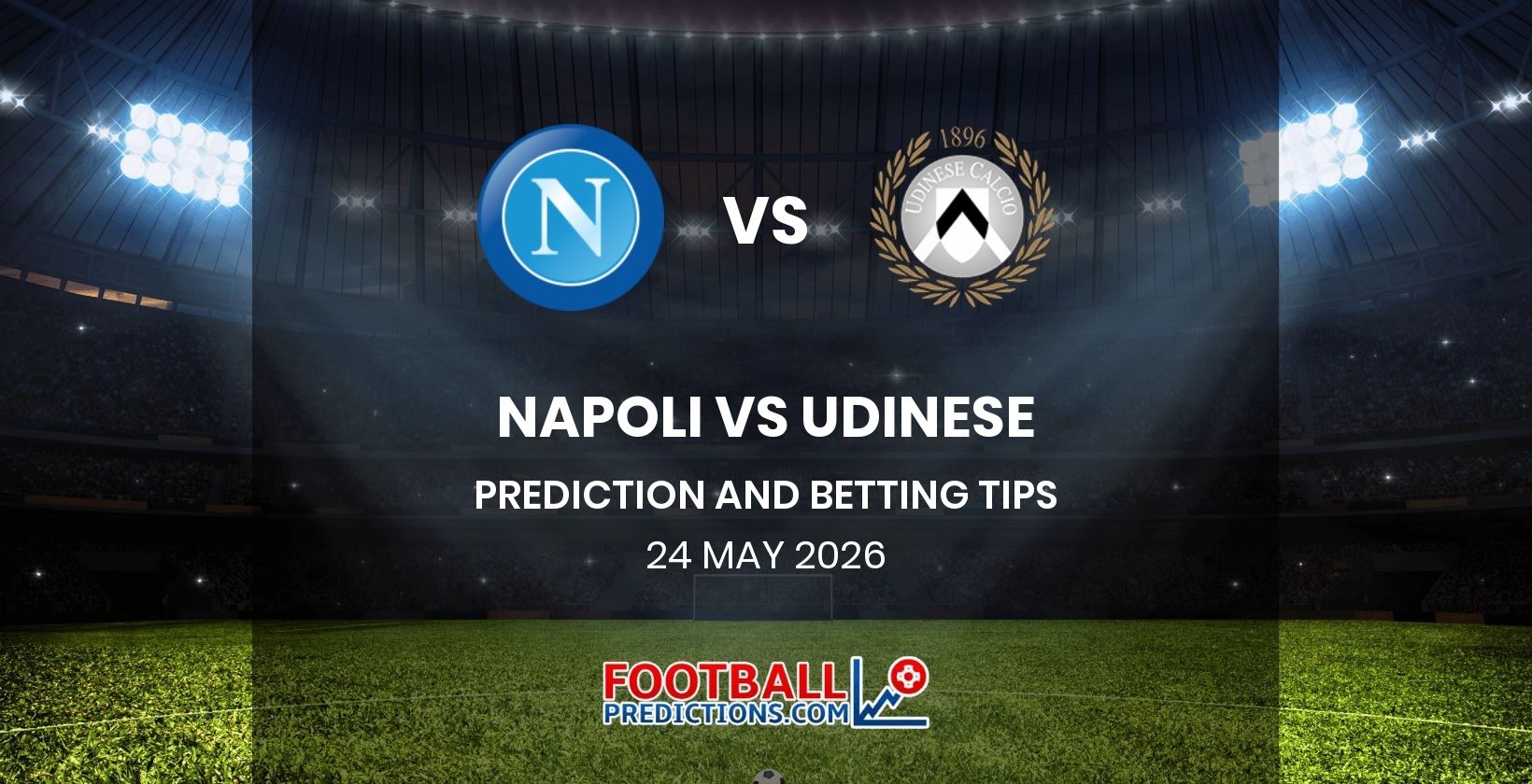 Napoli vs Udinese Prediction and Betting Tips 24 May 2026