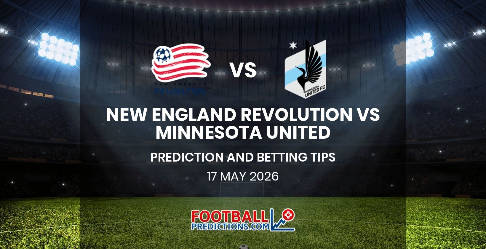 New England Revolution vs Minnesota United Prediction and Betting Tips 17 May 2026