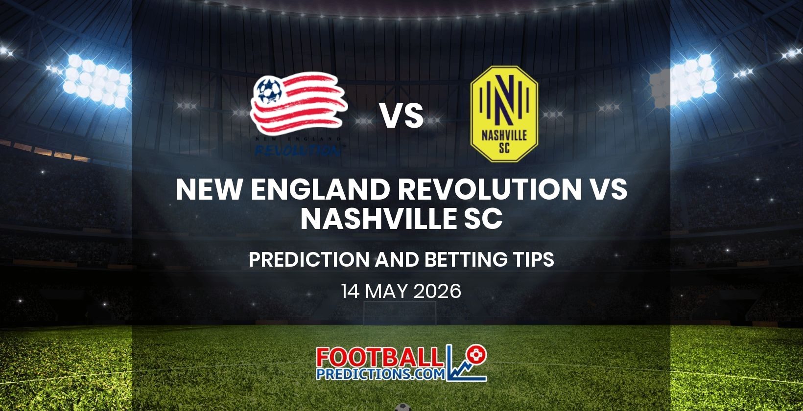 New England Revolution vs Nashville SC Prediction and Betting Tips 14 May 2026